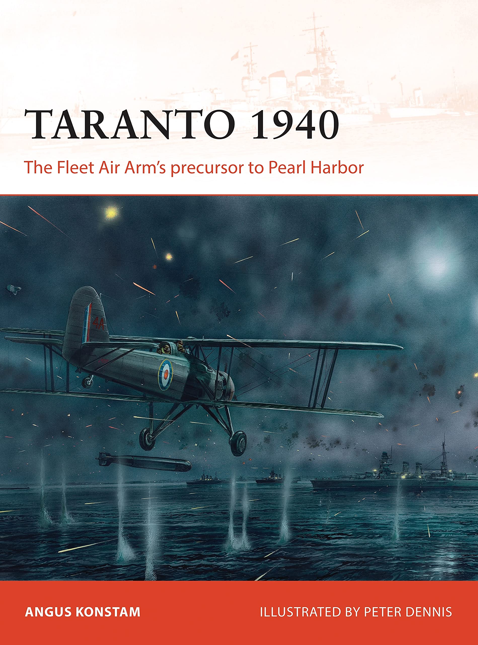 Taranto 1940: The Fleet Air Arm’s precursor to Pearl Harbor (Campaign, Band 288) Social Sciences