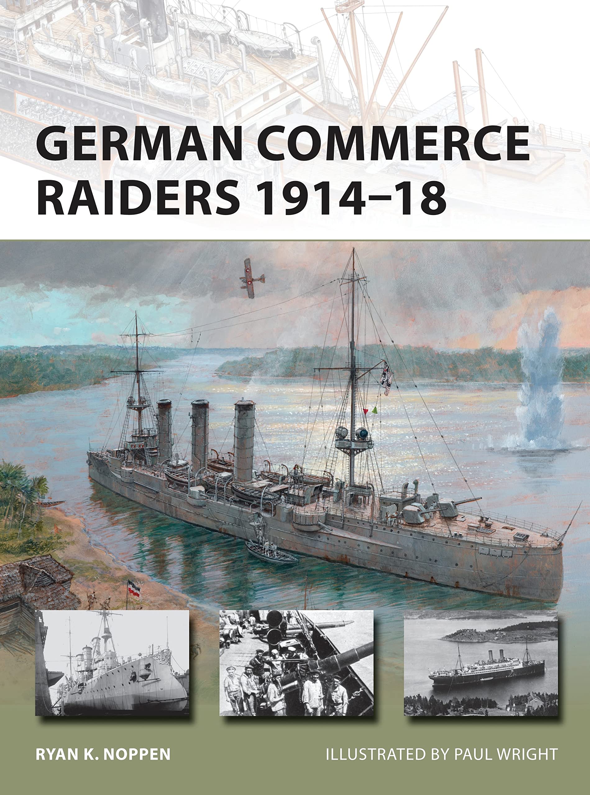 German Commerce Raiders 1914–18 (New Vanguard, Band 228) Social Sciences