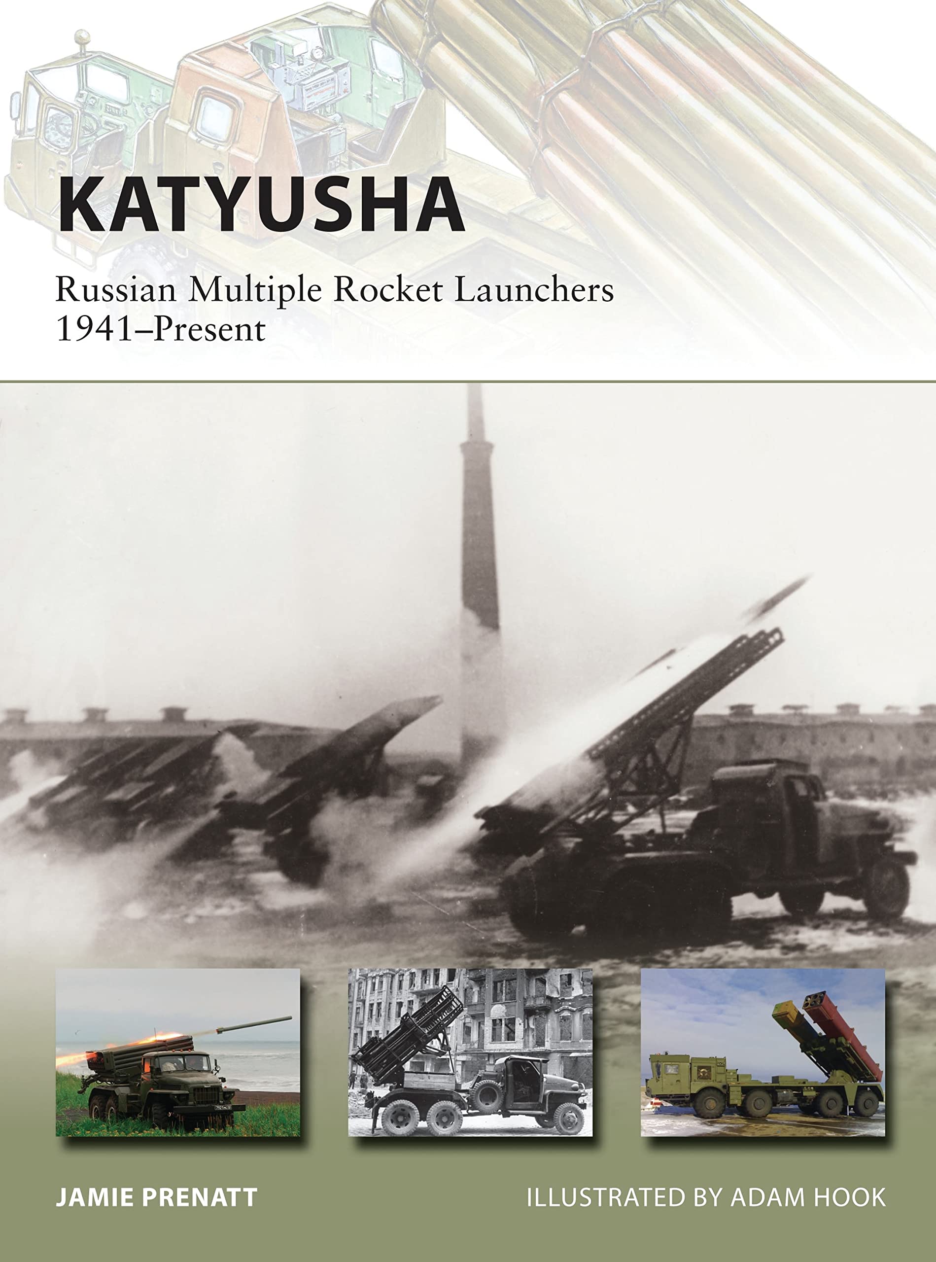 Katyusha: Russian Multiple Rocket Launchers 1941–Present (New Vanguard, Band 235) Social Sciences