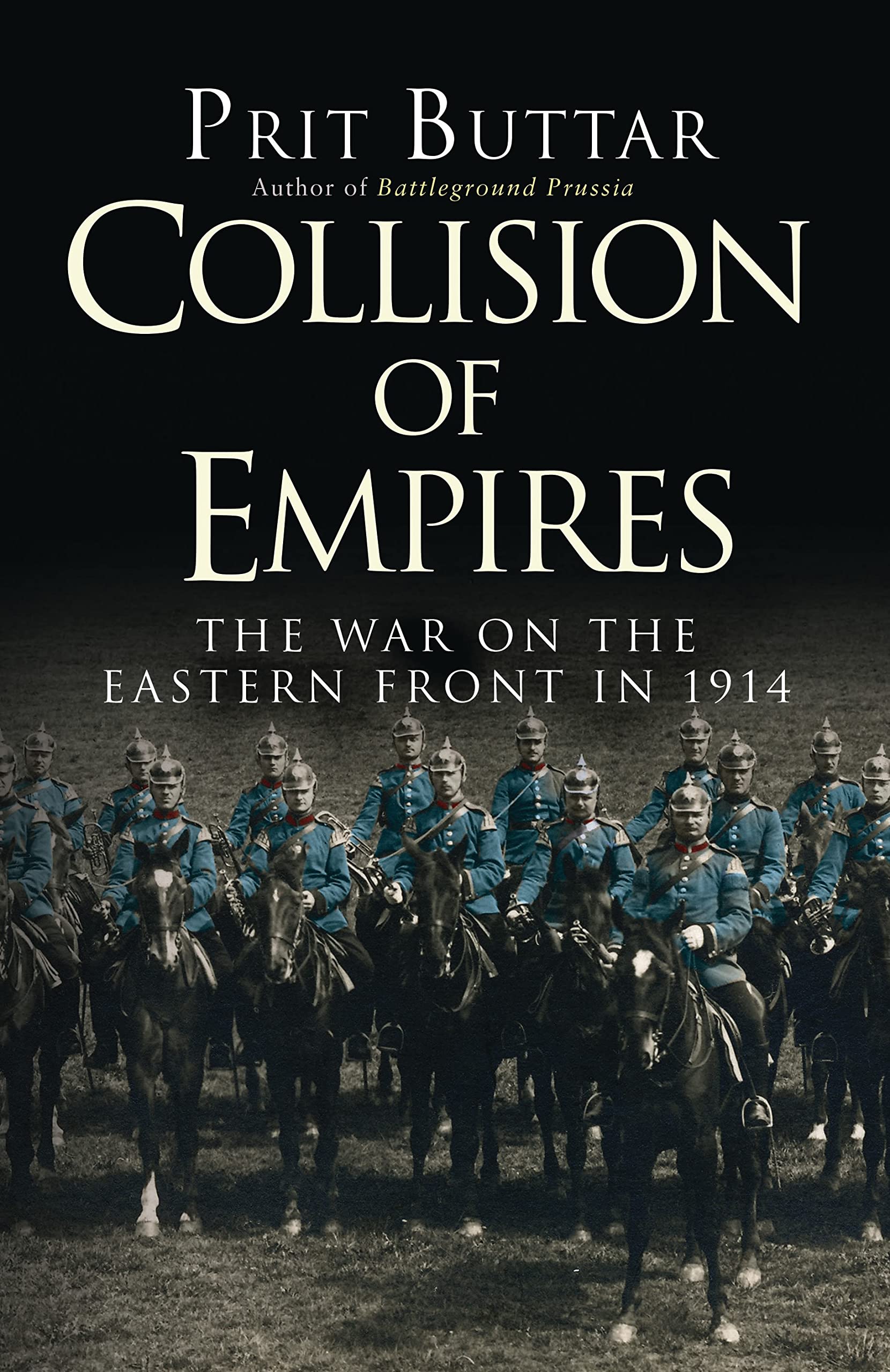 Collision of Empires: The War on the Eastern Front in 1914 book