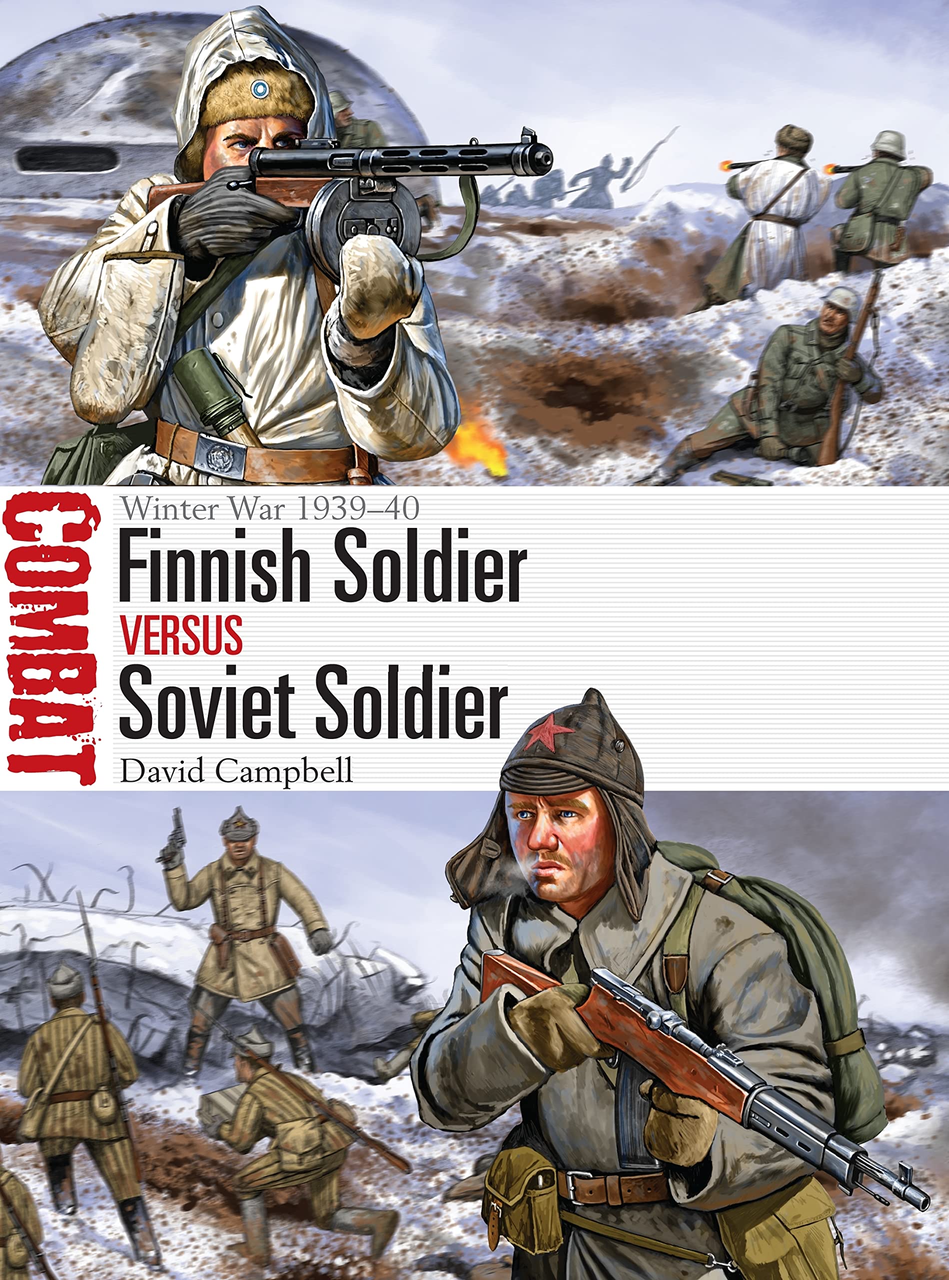 Finnish Soldier vs Soviet Soldier: Winter War 1939–40 (Combat) Social Sciences