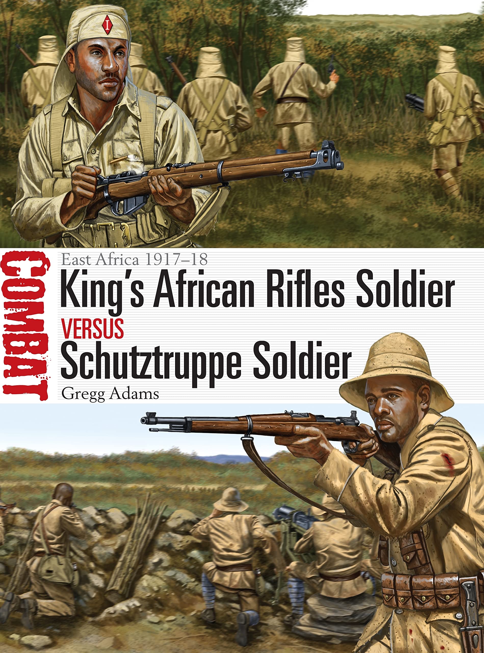 King's African Rifles Soldier vs Schutztruppe Soldier: East Africa 1917–18 (Combat, Band 20) Social Sciences