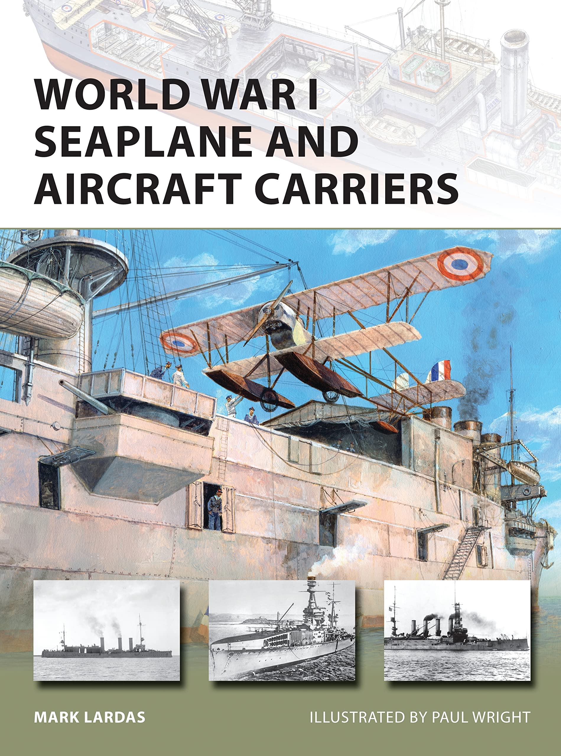 World War I Seaplane and Aircraft Carriers (New Vanguard, Band 238) Social Sciences