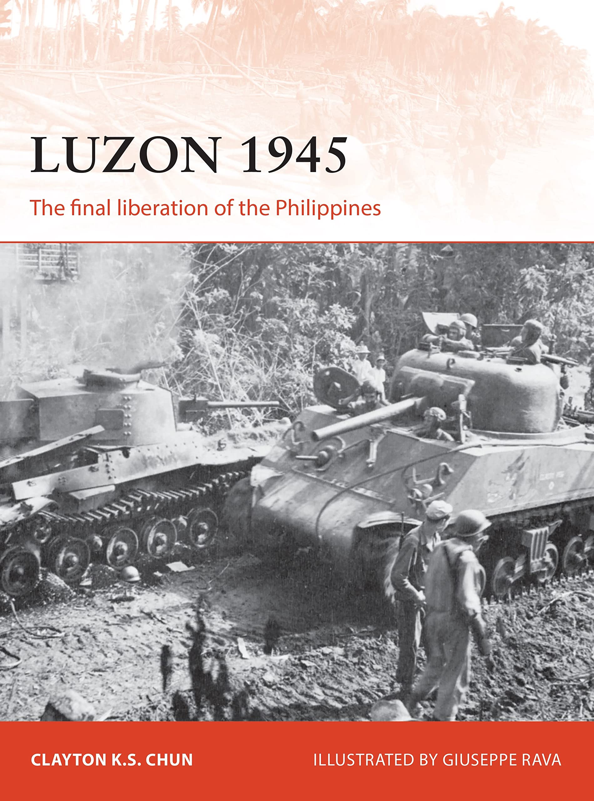 Luzon 1945: The final liberation of the Philippines book