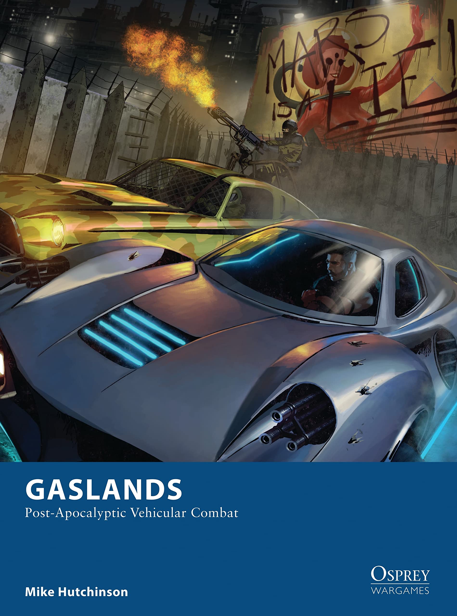 Gaslands: Post-Apocalyptic Vehicular Combat (Osprey Wargames) Action & Adventure