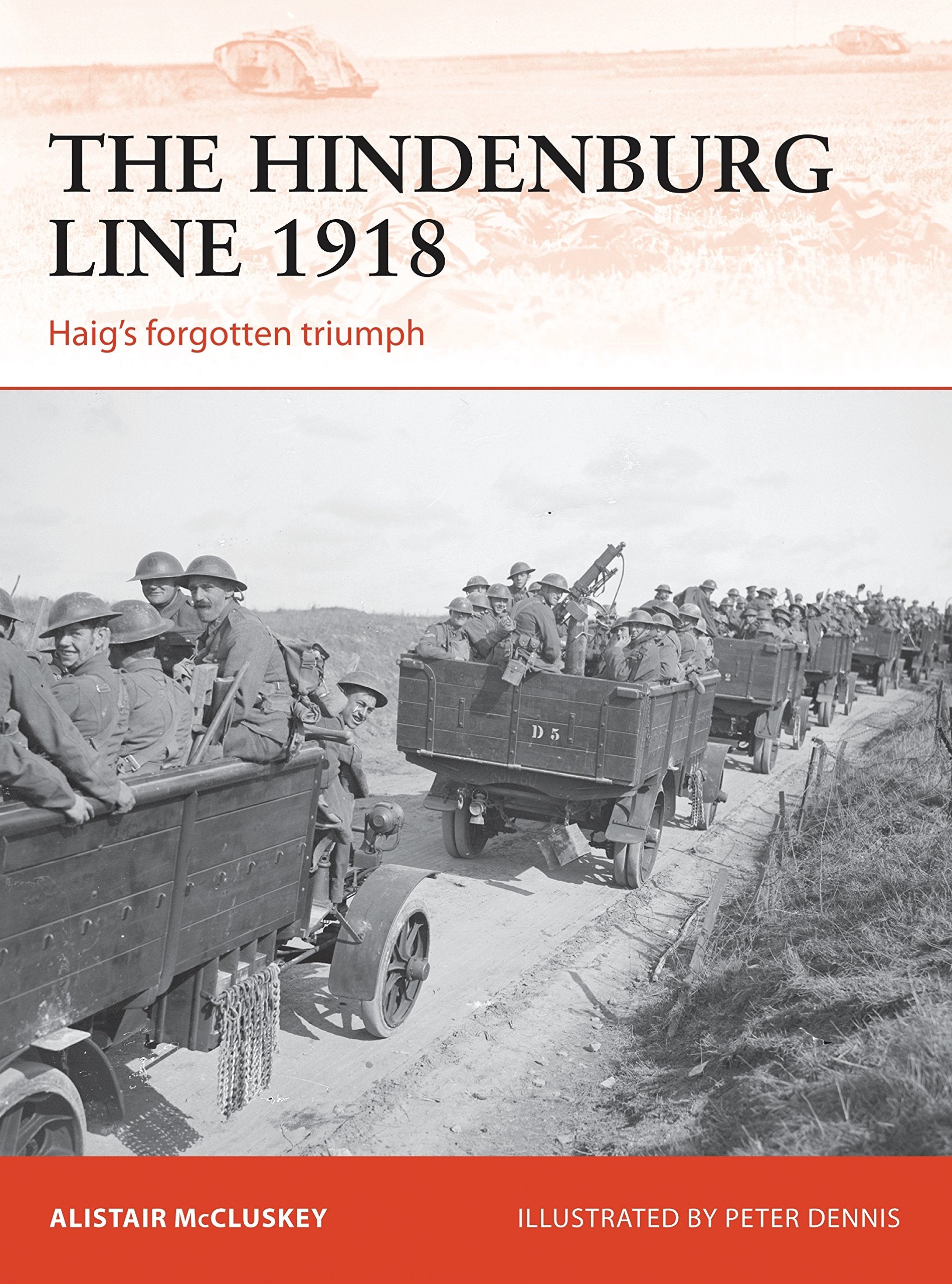 The Hindenburg Line 1918: Haig’s forgotten triumph book
