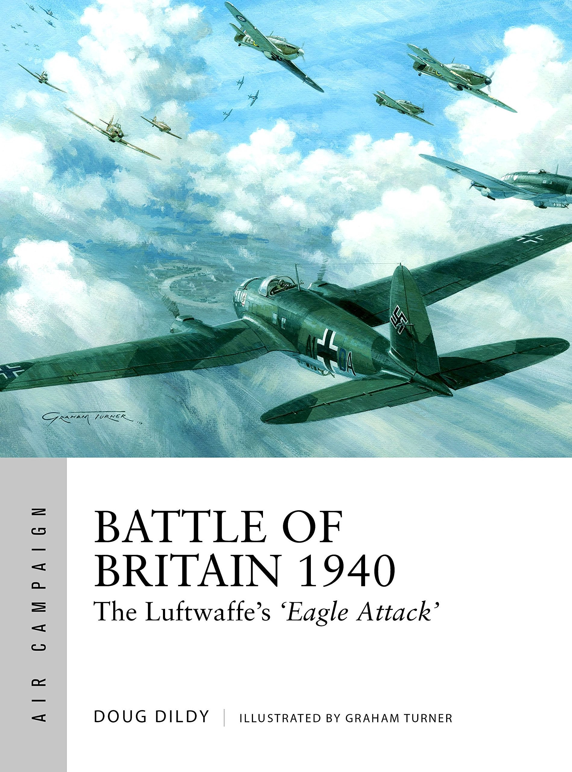 Battle of Britain 1940: The Luftwaffe’s ‘Eagle Attack’ (Air Campaign) Social Sciences