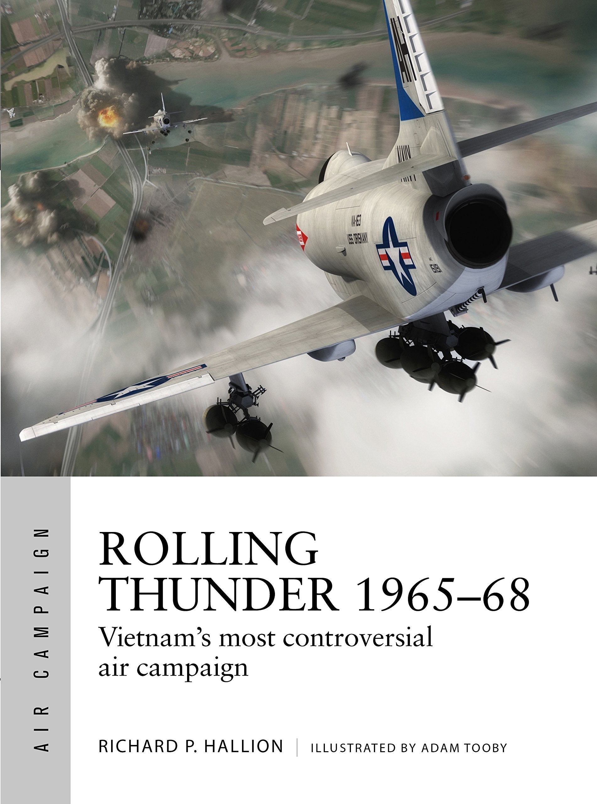 Rolling Thunder 1965–68: Johnson's air war over Vietnam (Air Campaign) Social Sciences