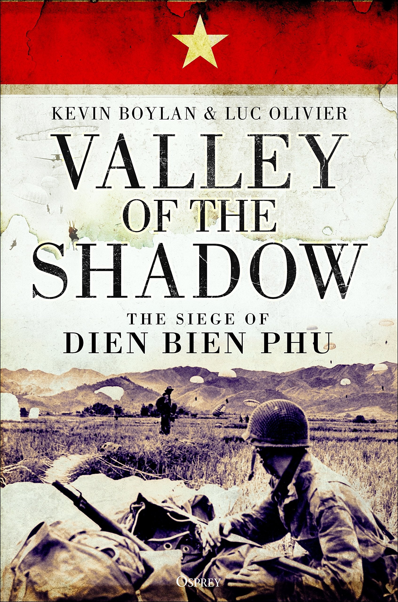 Valley of the Shadow: The Siege of Dien Bien Phu book