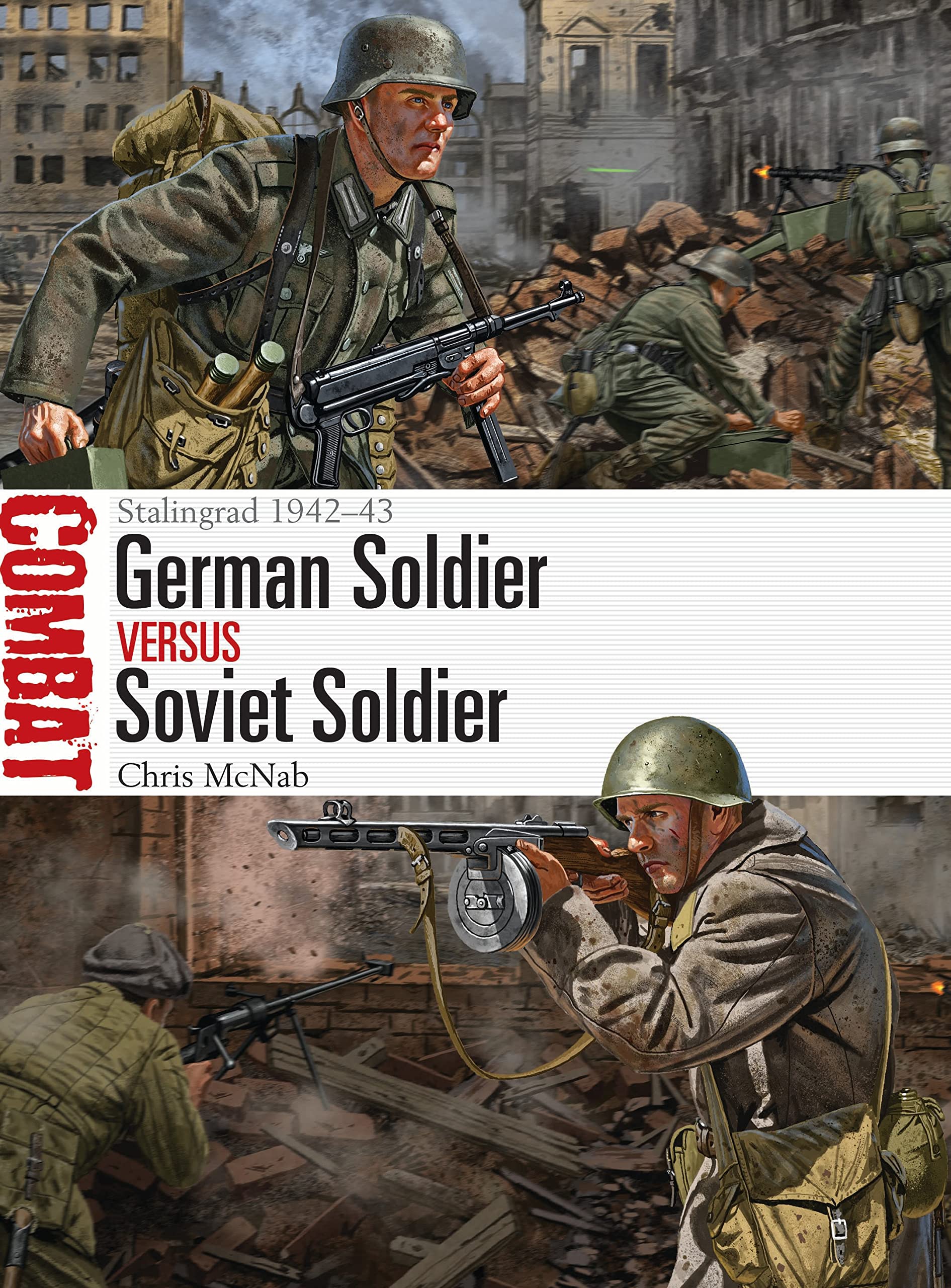 German Soldier vs Soviet Soldier: Stalingrad 1942–43 (Combat) Social Sciences
