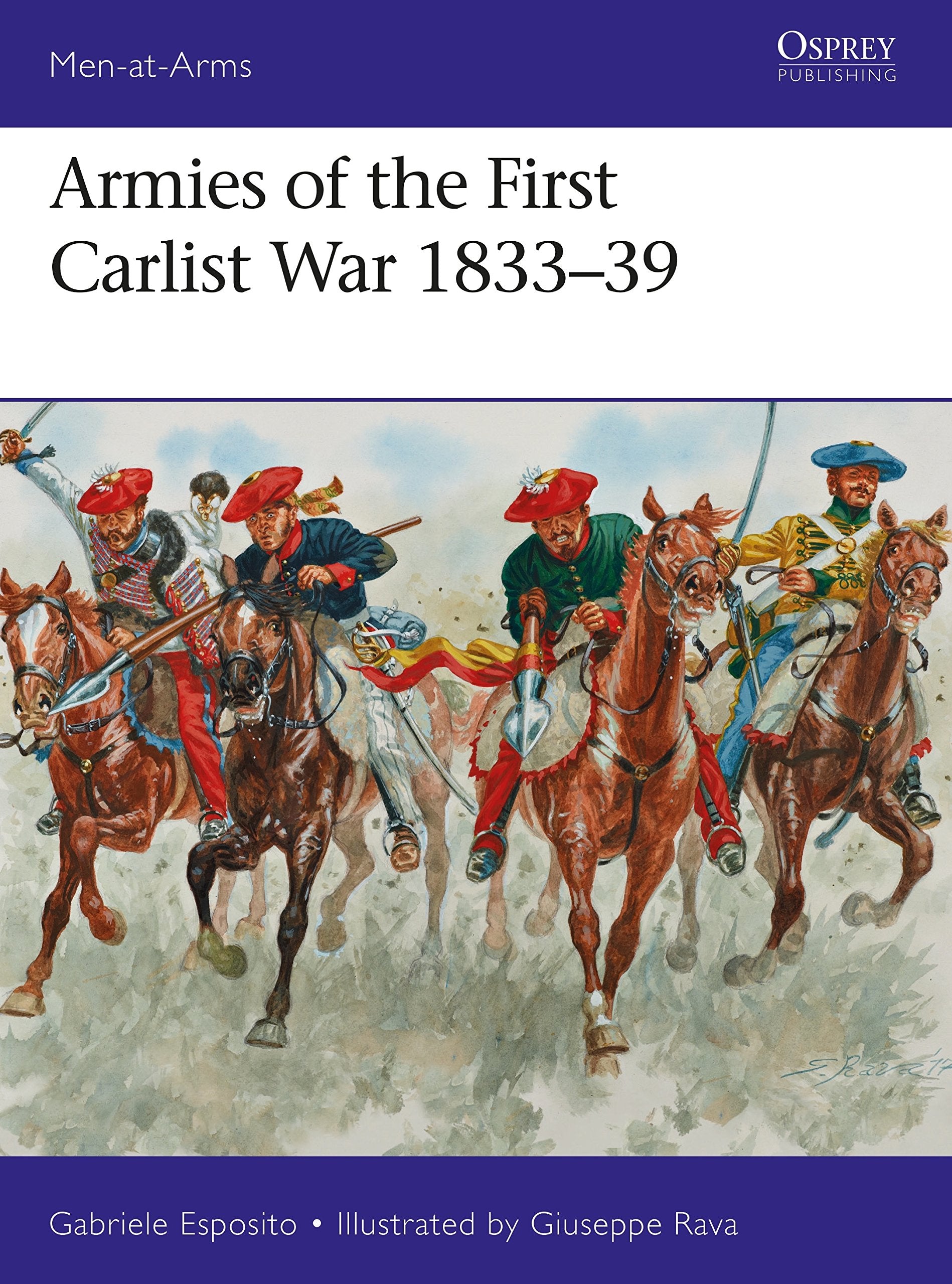 Armies of the First Carlist War 1833–39 (Men-at-Arms, Band 515) Social Sciences