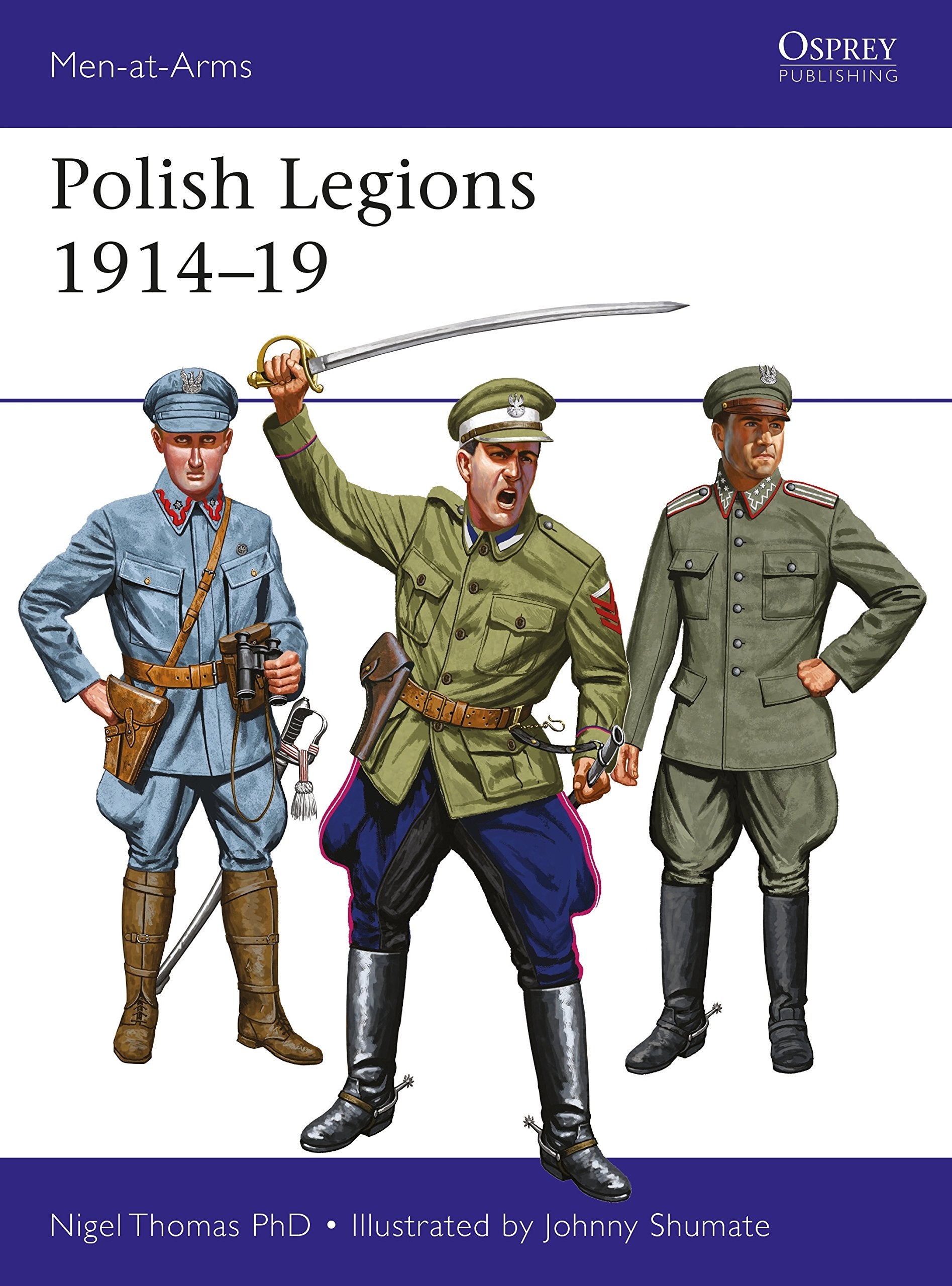 Polish Legions 1914–19 (Men-at-Arms, Band 518) Social Sciences