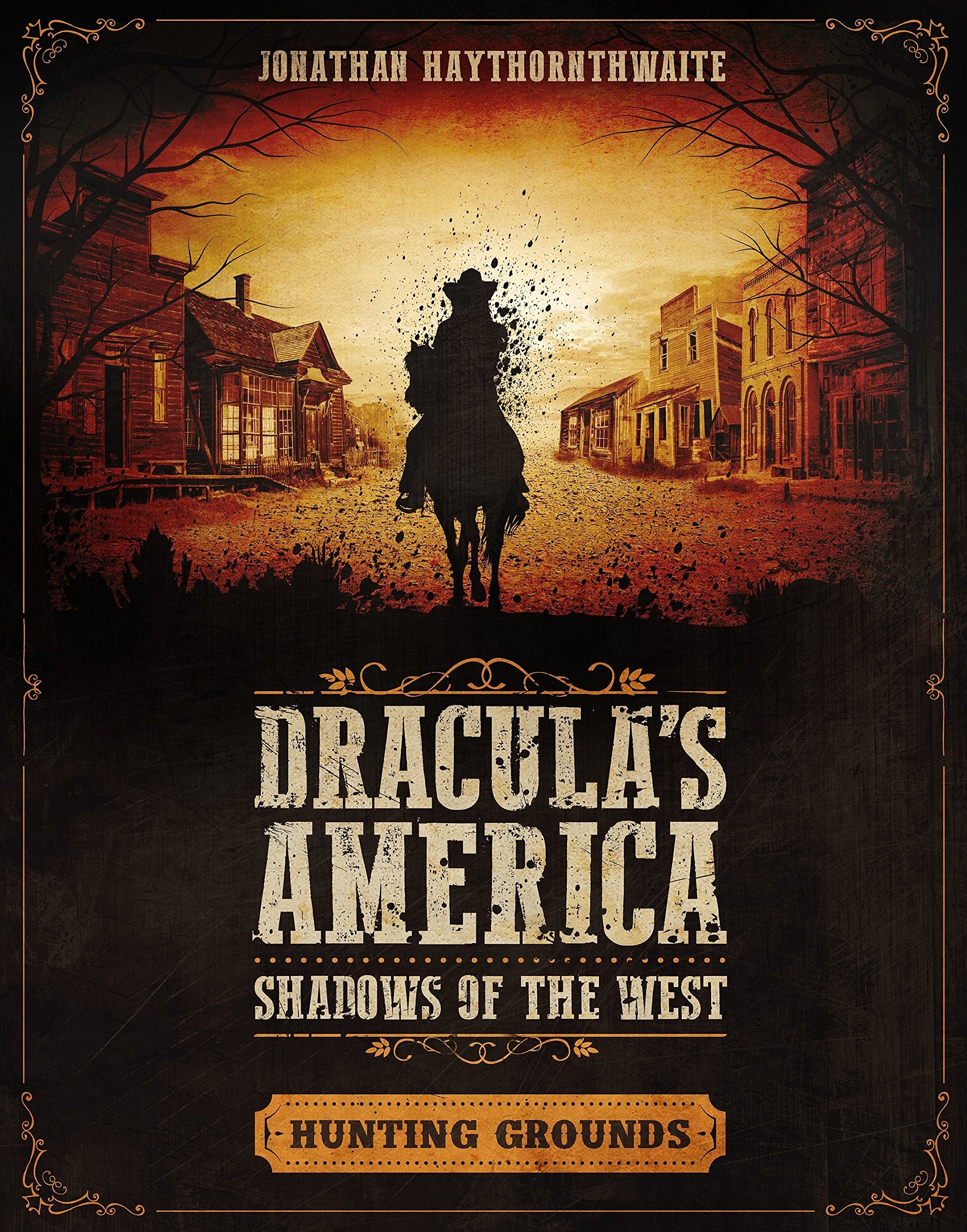 Dracula's America: Shadows of the West: Hunting Grounds Classics