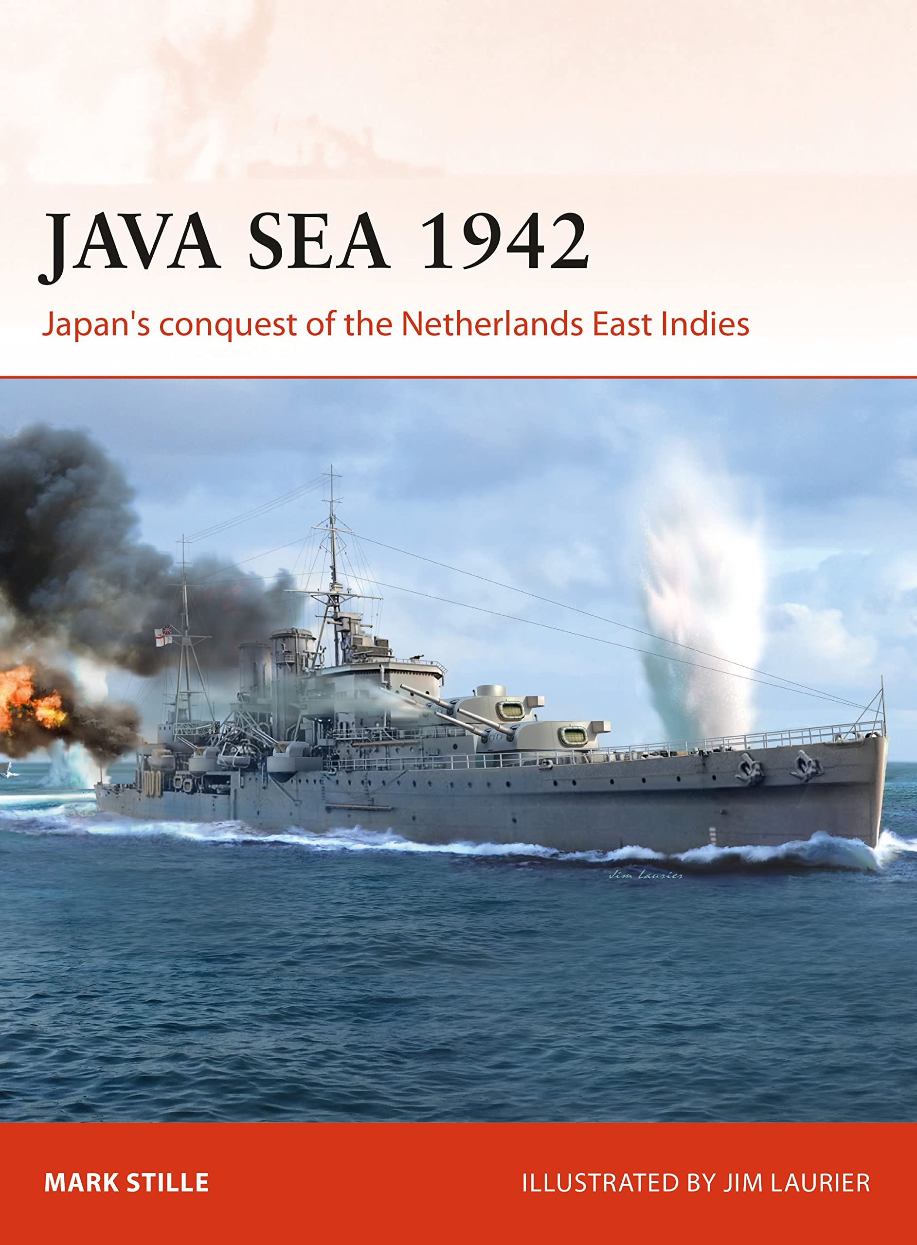 Java Sea 1942: Japan's conquest of the Netherlands East Indies (Campaign, Band 344) Social Sciences