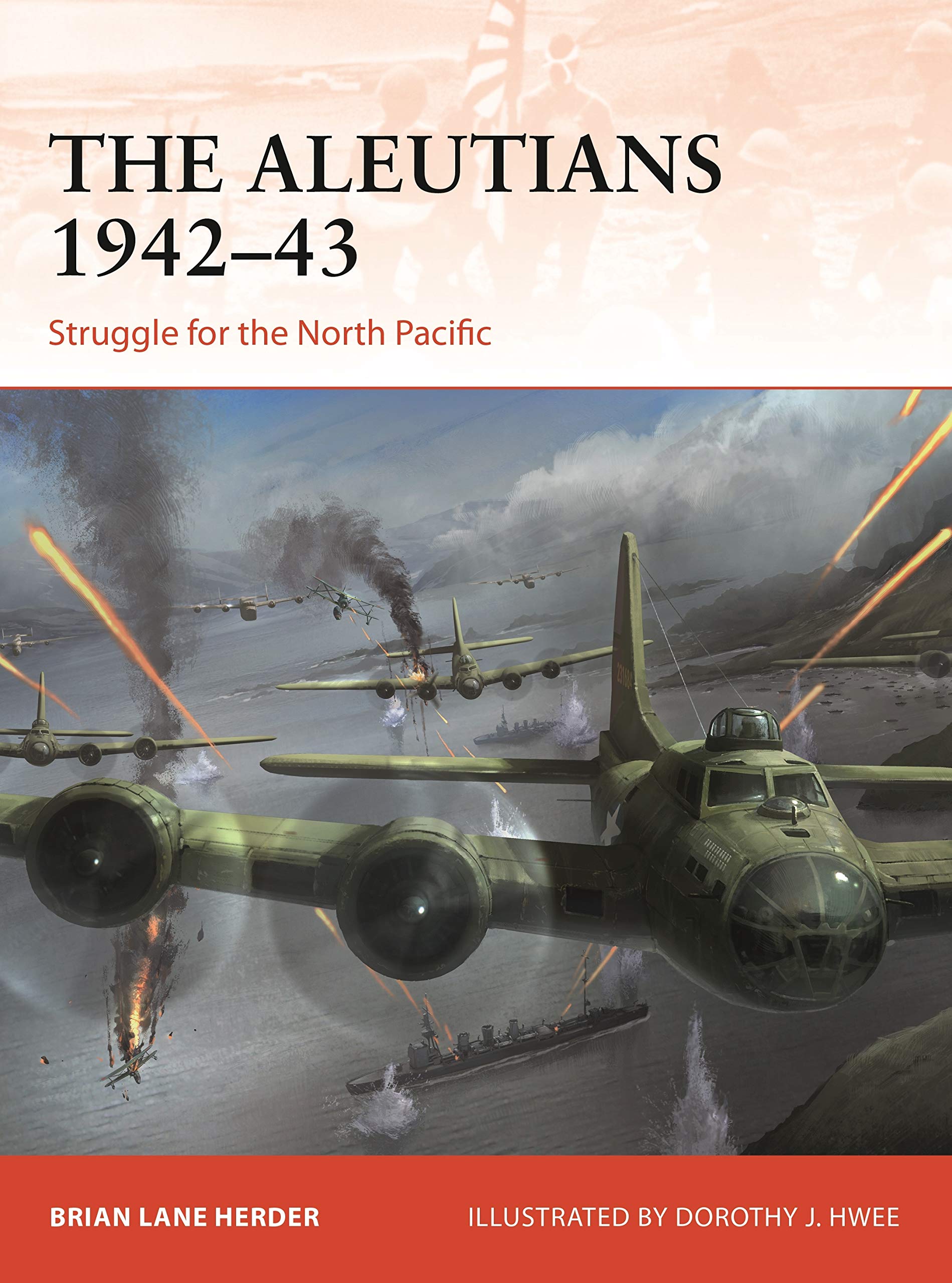 The Aleutians 1942–43: Struggle for the North Pacific (Campaign, Band 333) Social Sciences