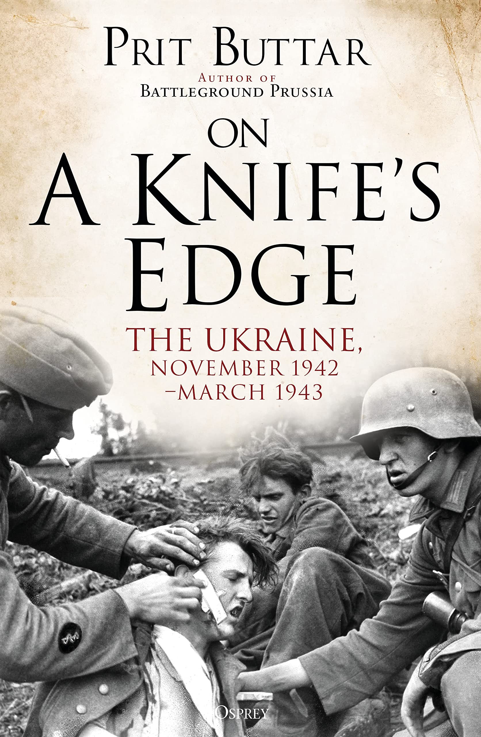 On a Knife's Edge: The Ukraine, November 1942–March 1943 book