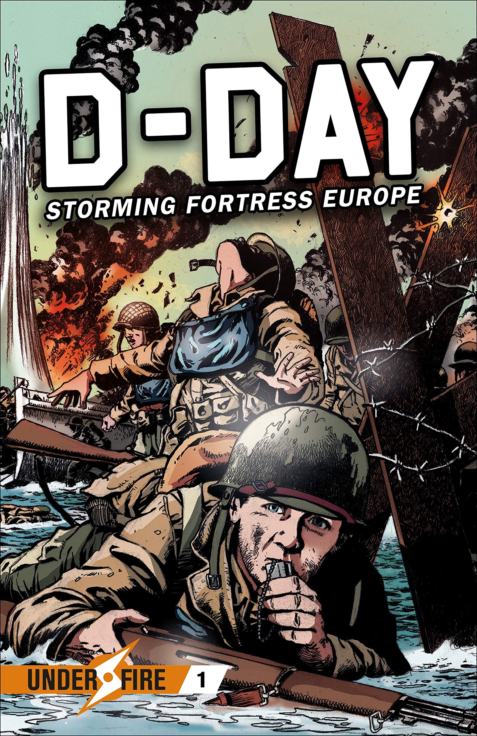D-Day: Storming Fortress Europe (Under Fire, Band 1) Manga