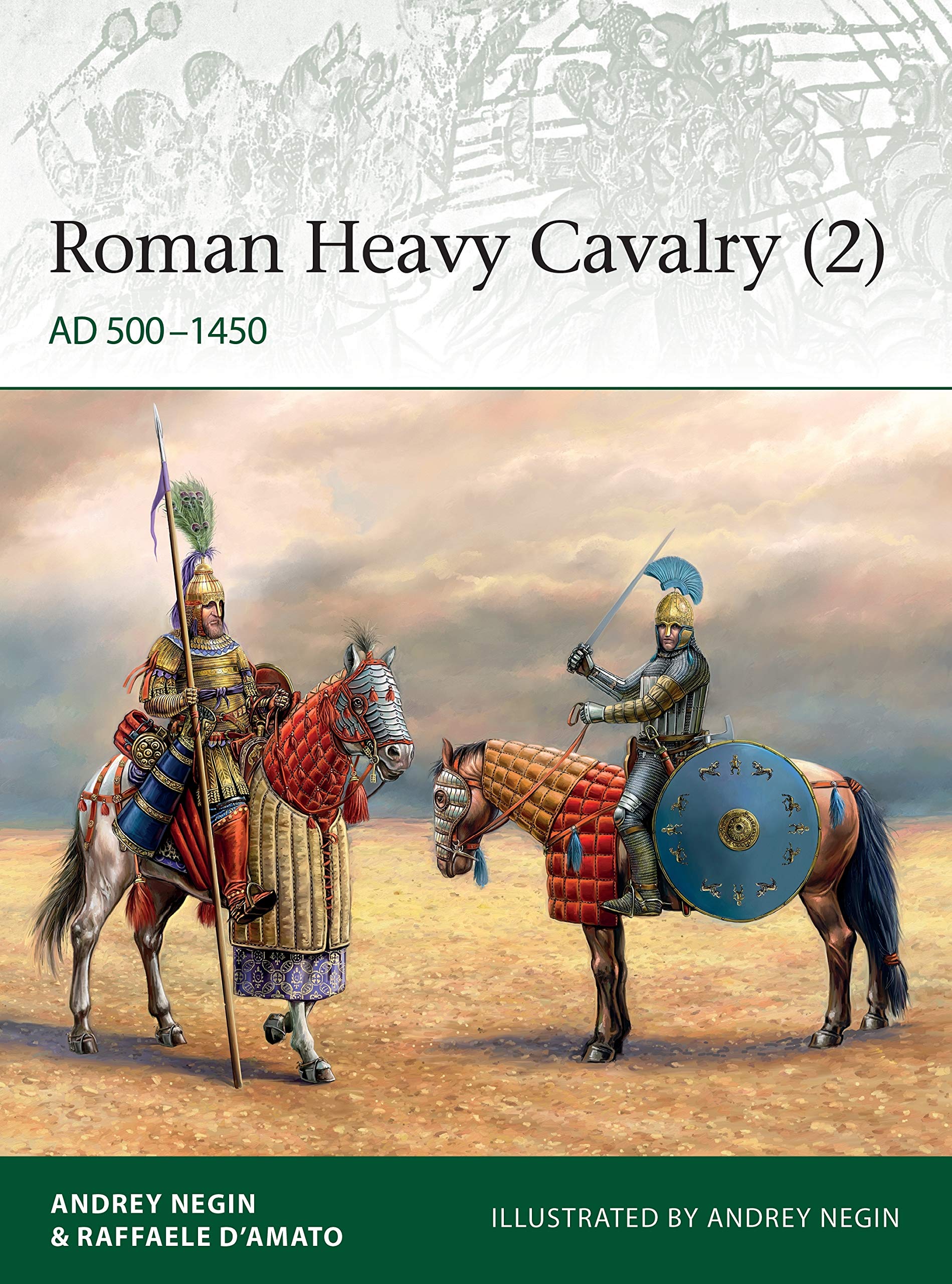 Roman Heavy Cavalry (2): AD 500–1450 (Elite, Band 2) Social Sciences