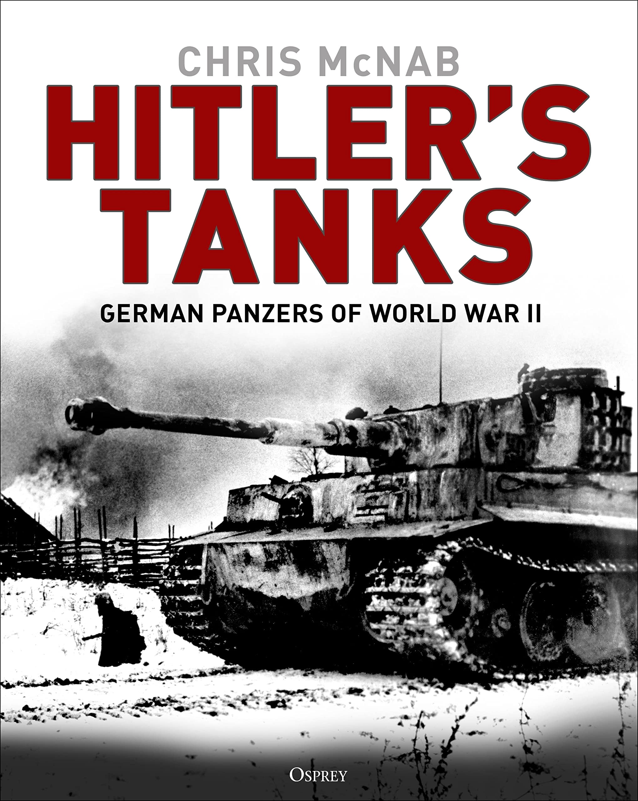 Hitler's Tanks: German Panzers of World War II Social Sciences
