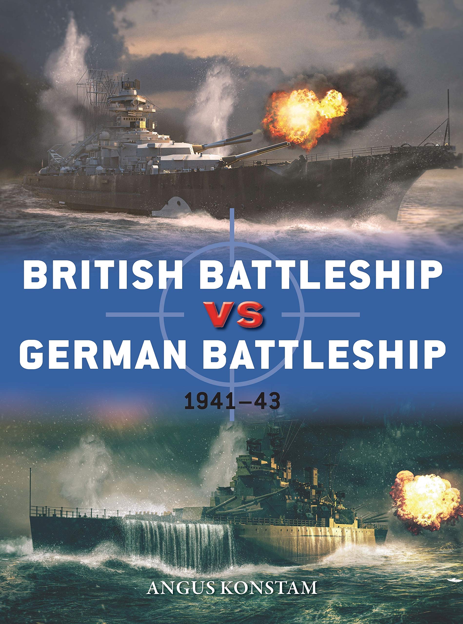 British Battleship vs German Battleship: 1941–43 (Duel, Band 107) Social Sciences