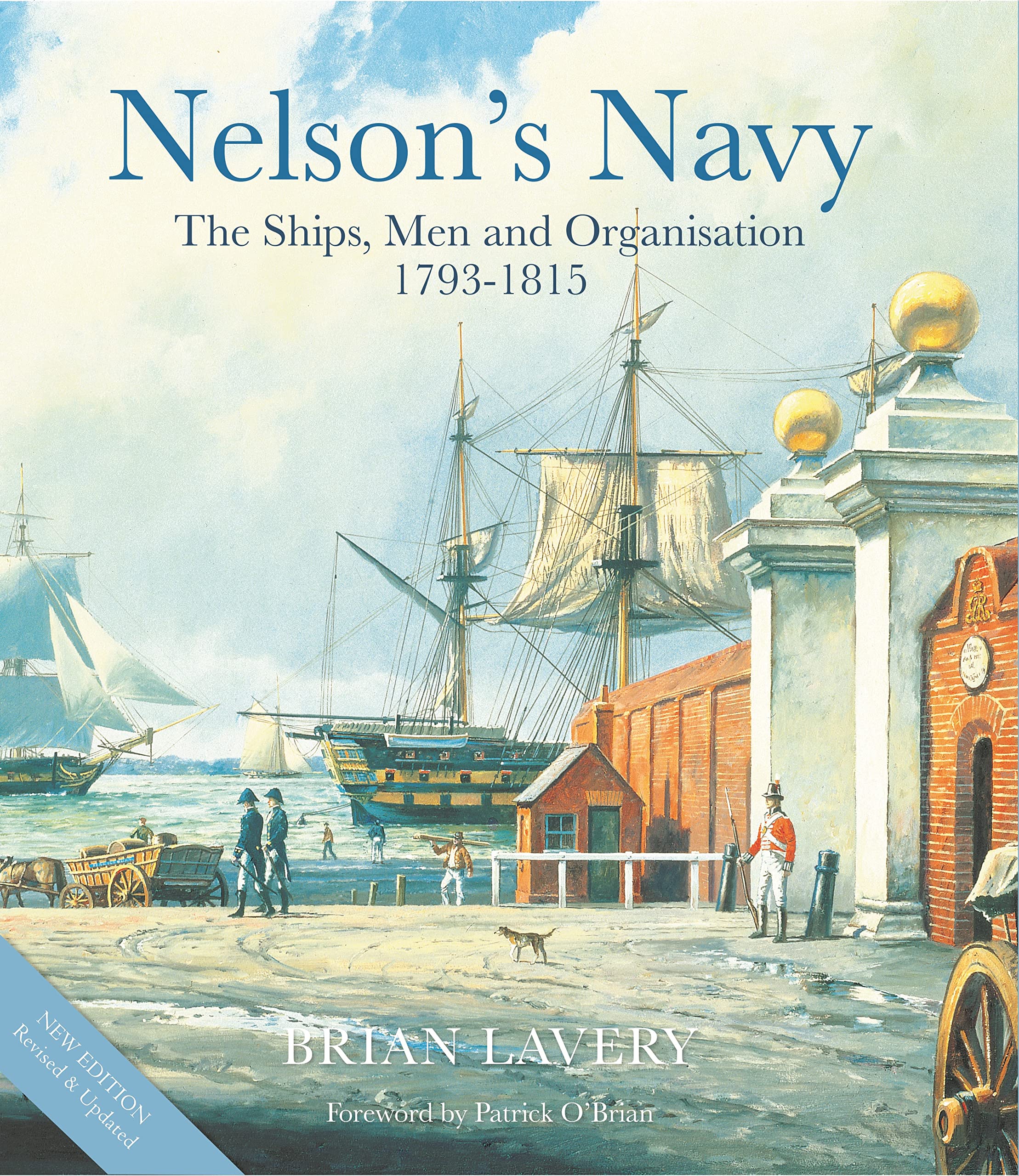Nelson's Navy: The Ships, Men and Organisation, 1793 - 1815 Social Sciences