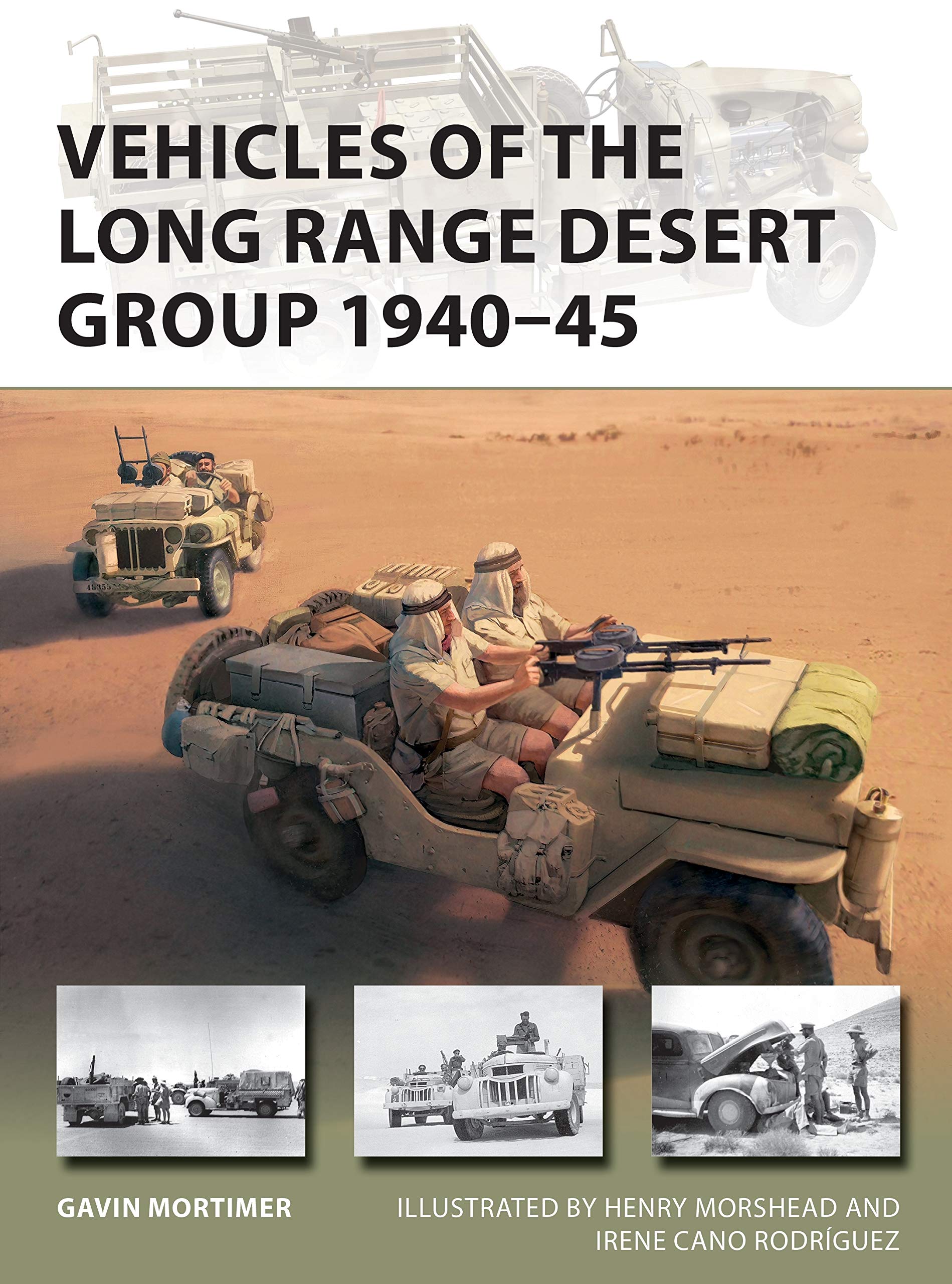 Vehicles of the Long Range Desert Group 1940–45 (New Vanguard, Band 291) Social Sciences