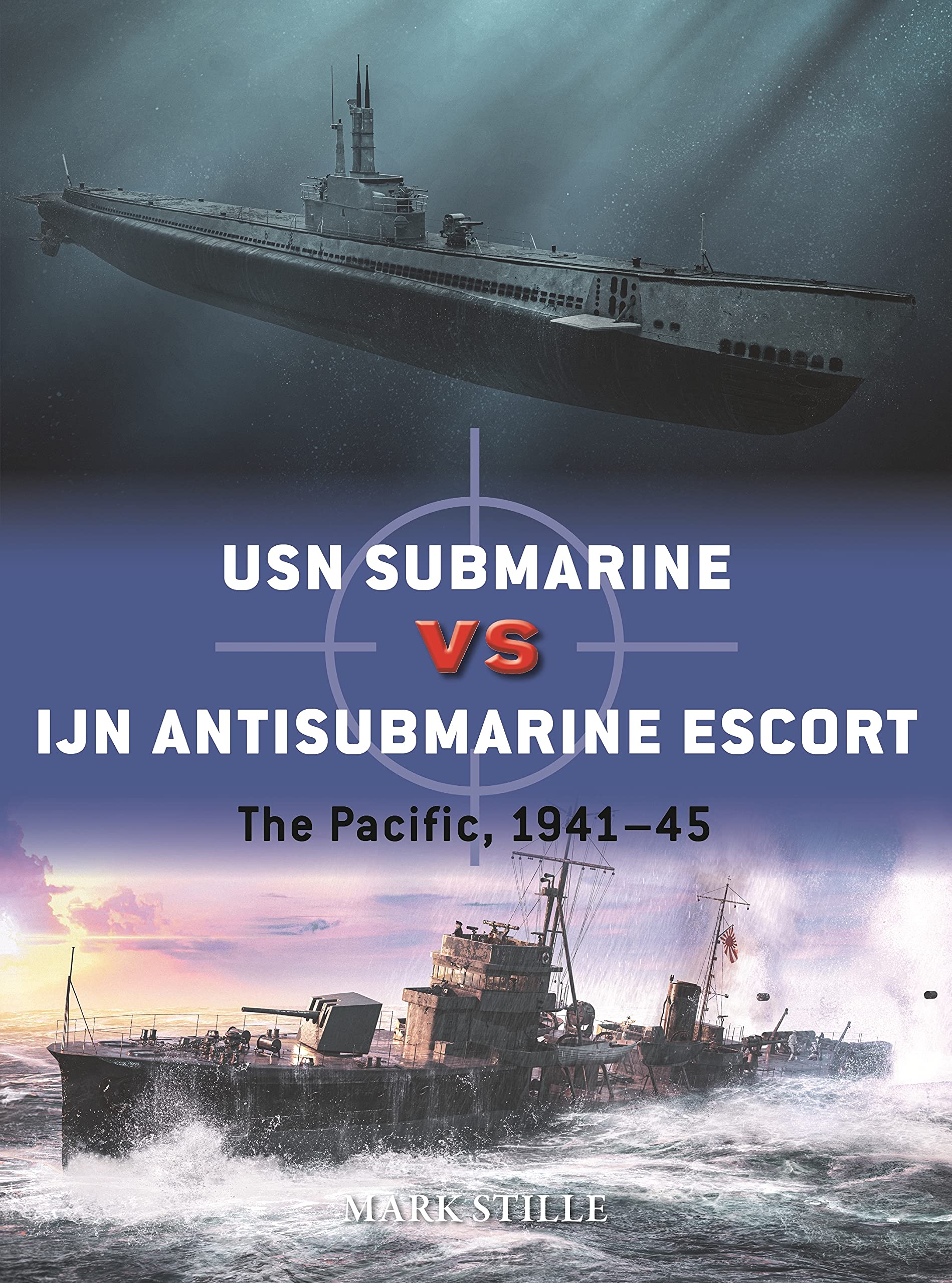 USN Submarine vs IJN Antisubmarine Escort: The Pacific, 1941–45 (Duel) Social Sciences