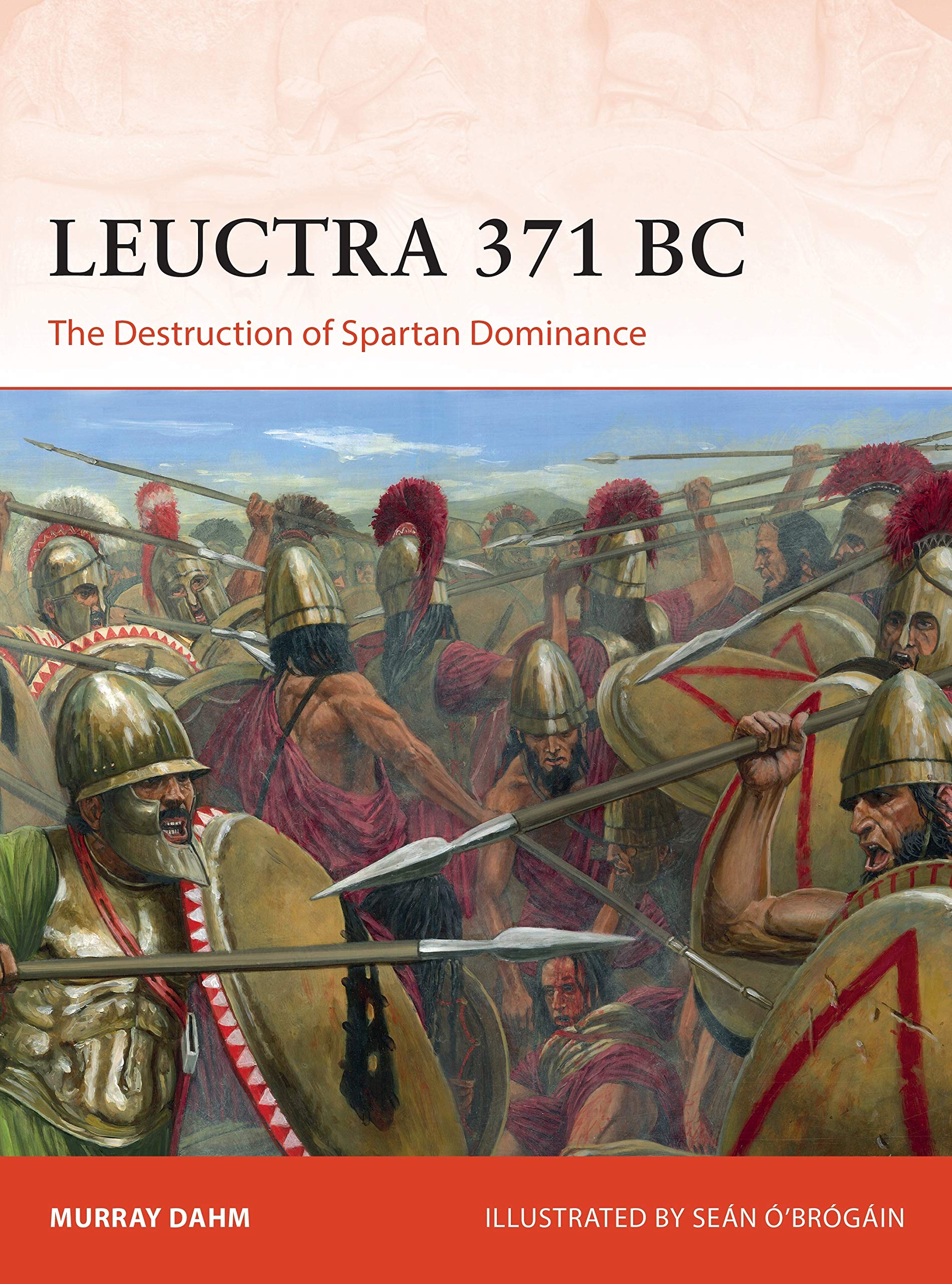 Leuctra 371 BC: The Destruction of Spartan Dominance (Campaign) Social Sciences