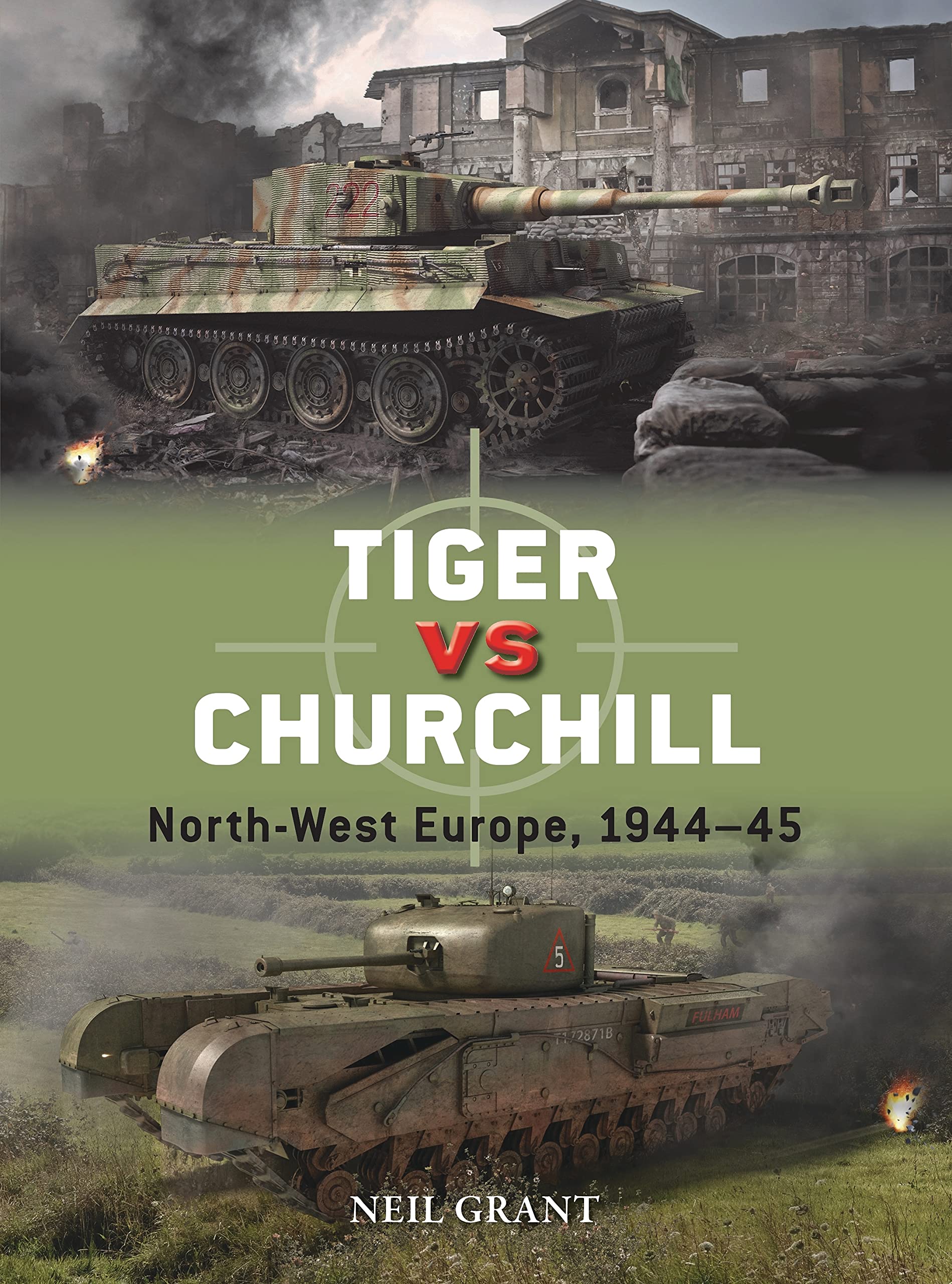 Tiger vs Churchill: North-West Europe, 1944–45 (Duel) Social Sciences