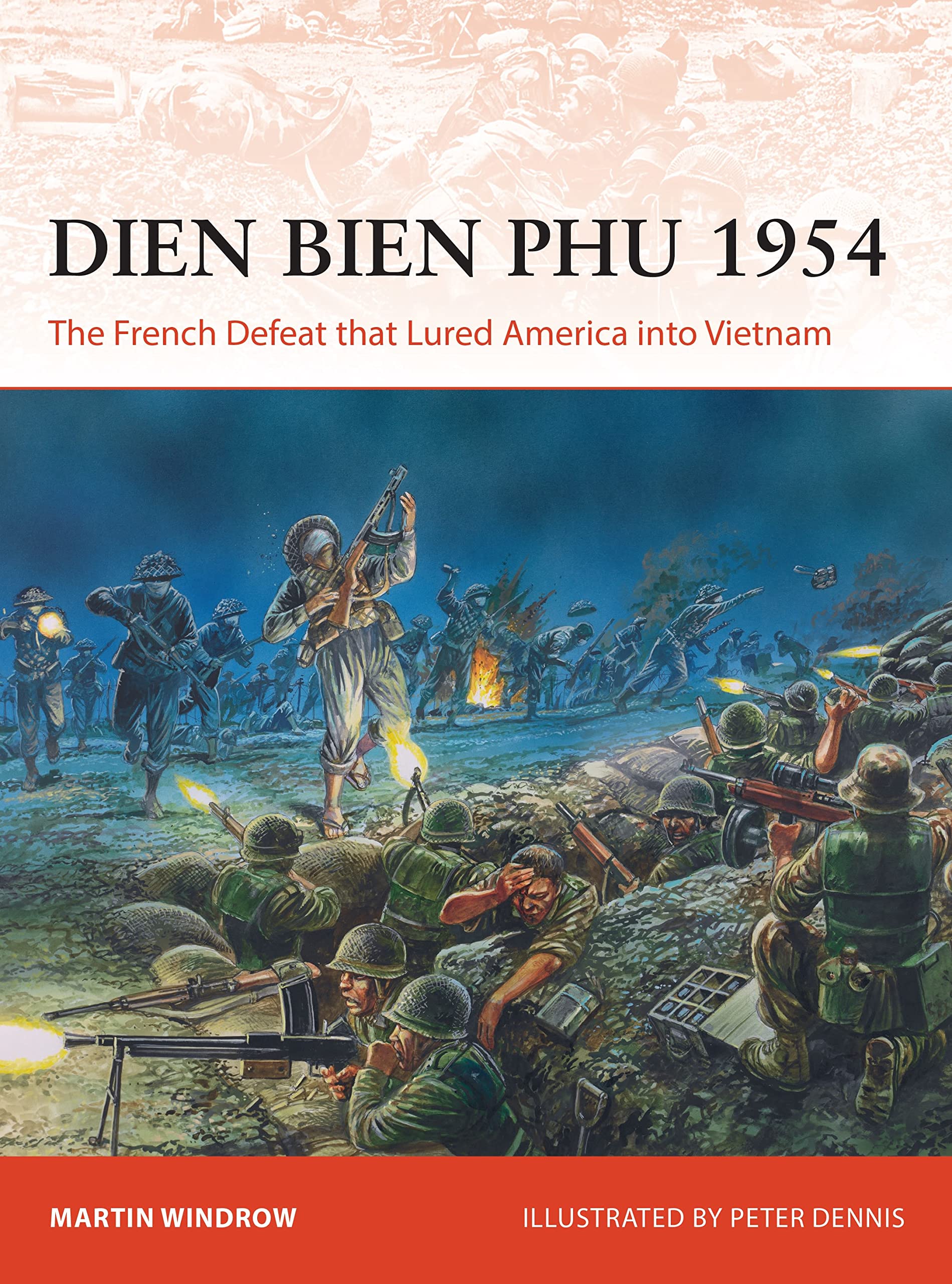 Dien Bien Phu 1954: The French Defeat that Lured America into Vietnam (Campaign) Social Sciences