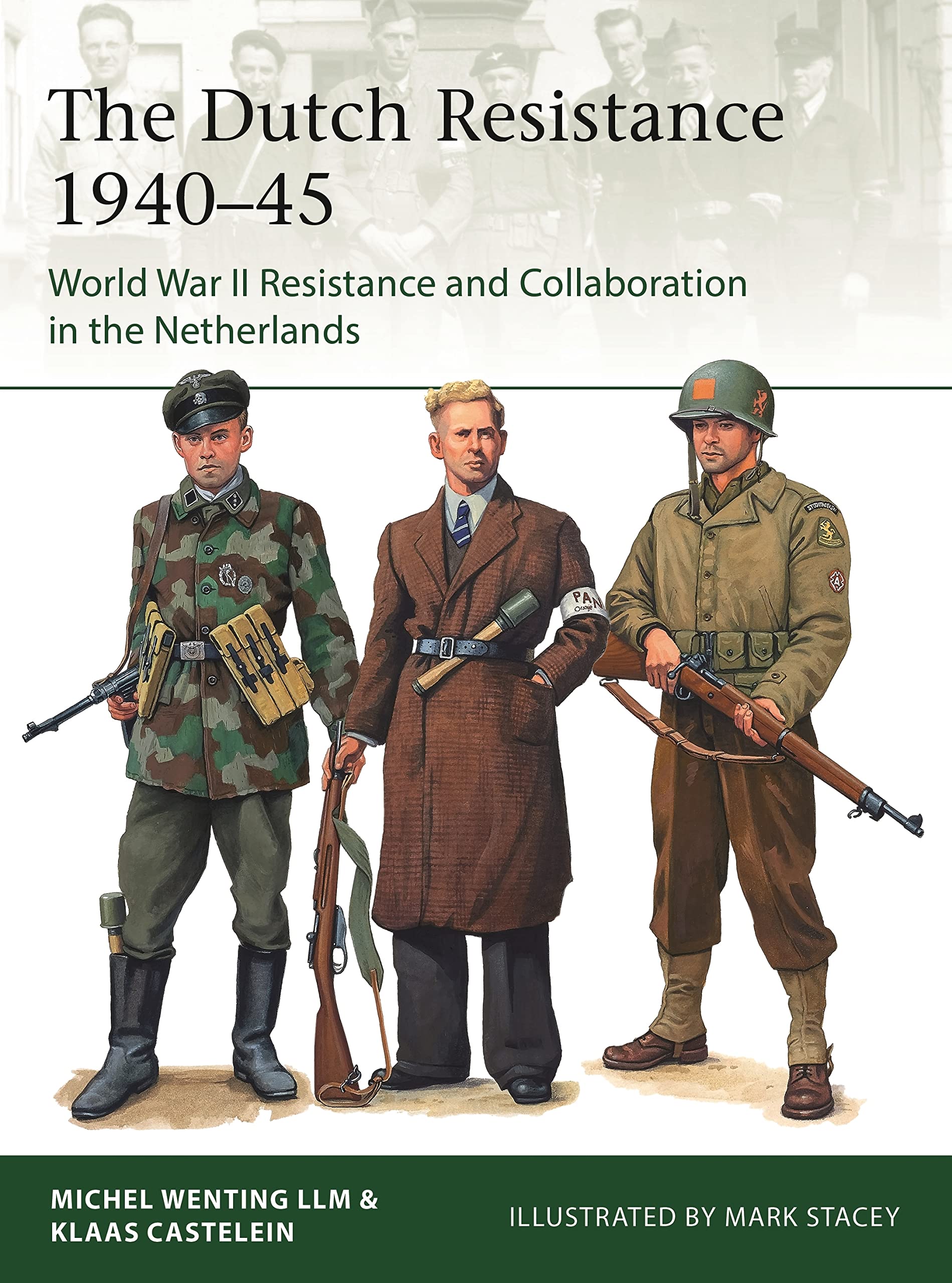The Dutch Resistance 1940–45: World War II Resistance and Collaboration in the Netherlands (Elite) Social Sciences