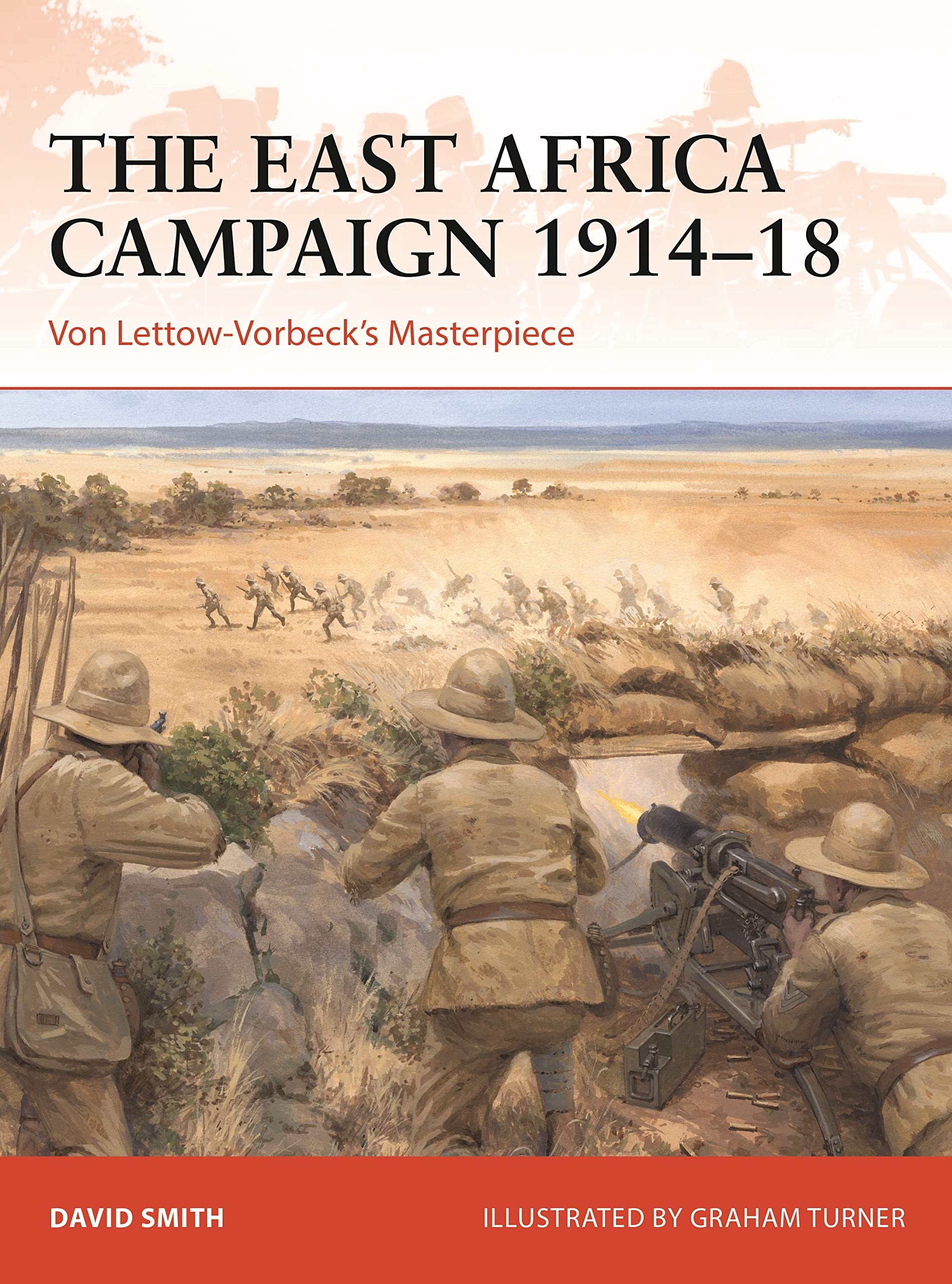 The East Africa Campaign 1914–18: Von Lettow-Vorbeck’s Masterpiece Social Sciences