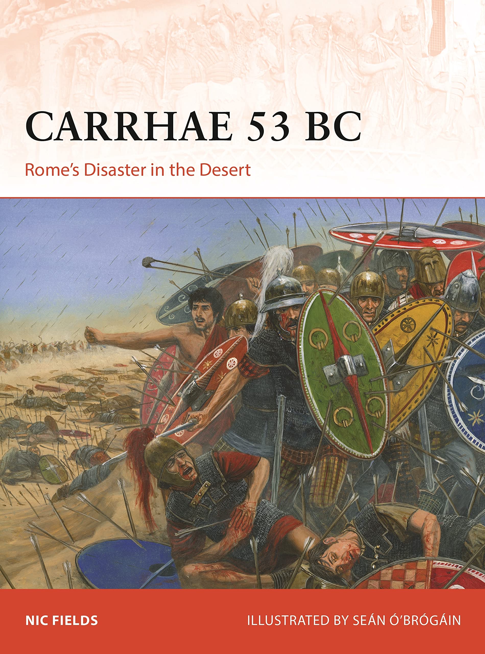 Carrhae 53 BC: Rome's Disaster in the Desert (Campaign) Social Sciences