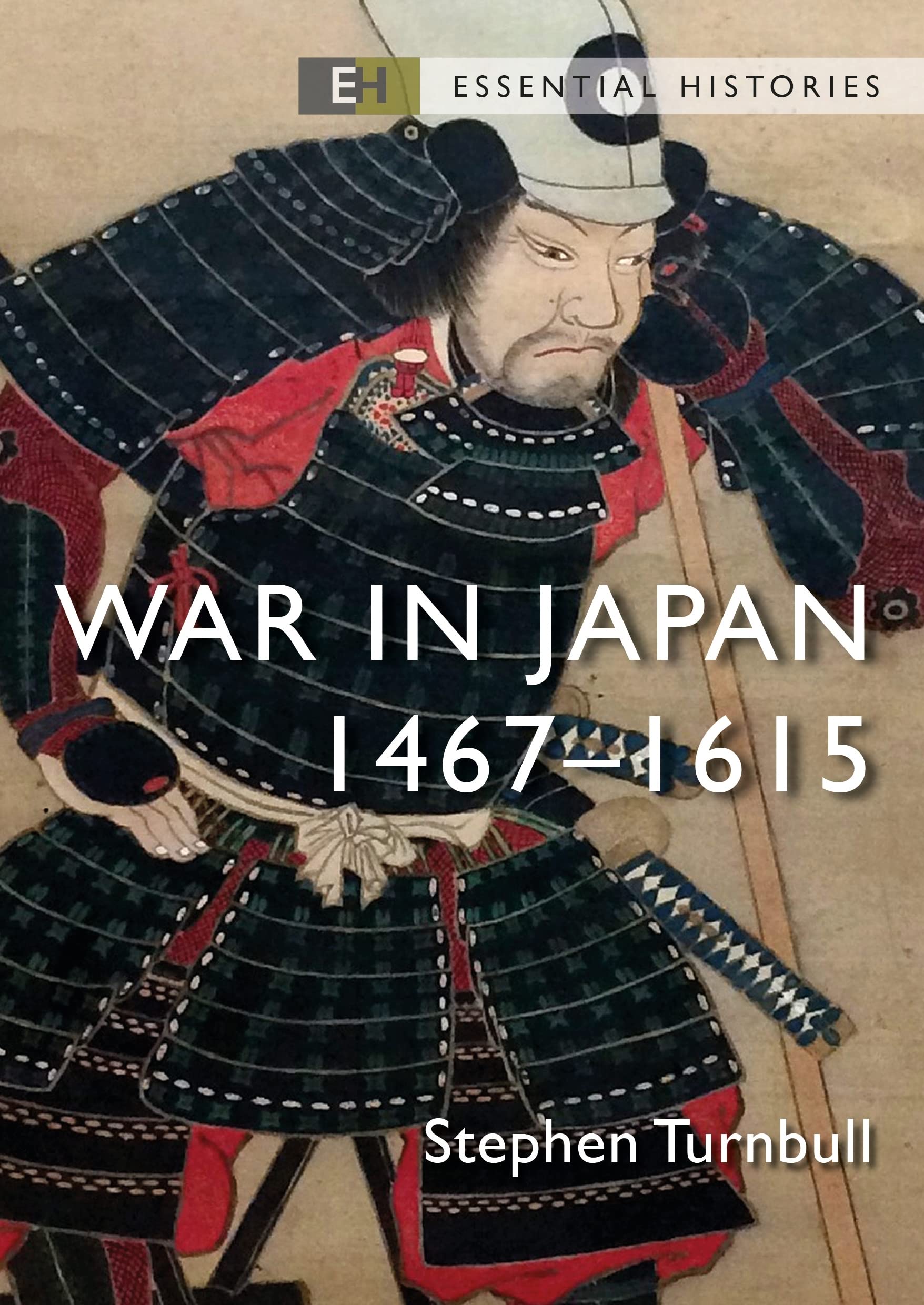 War in Japan: 1467–1615 (Essential Histories) Social Sciences