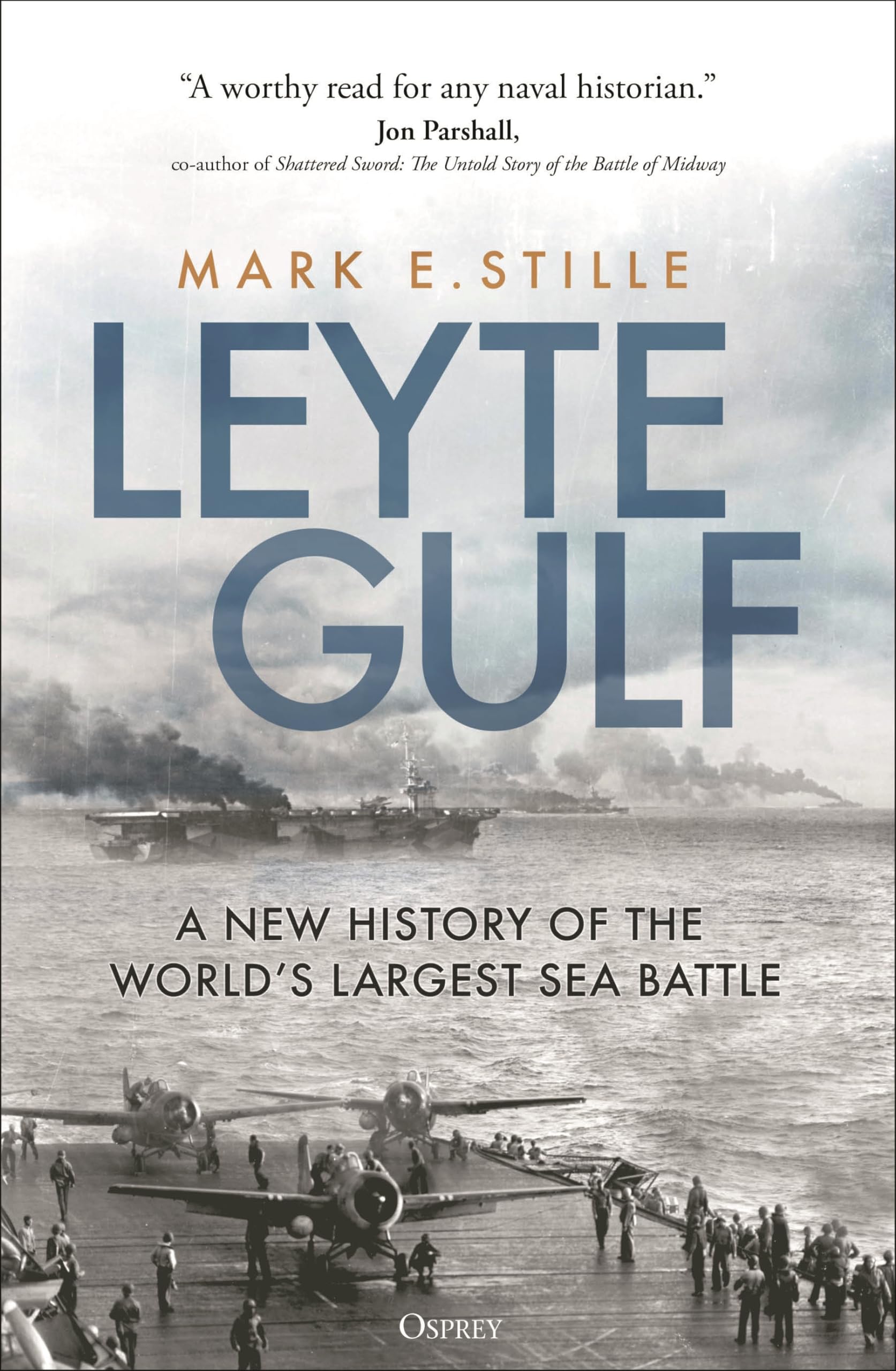Leyte Gulf: A New History of the World's Largest Sea Battle Social Sciences