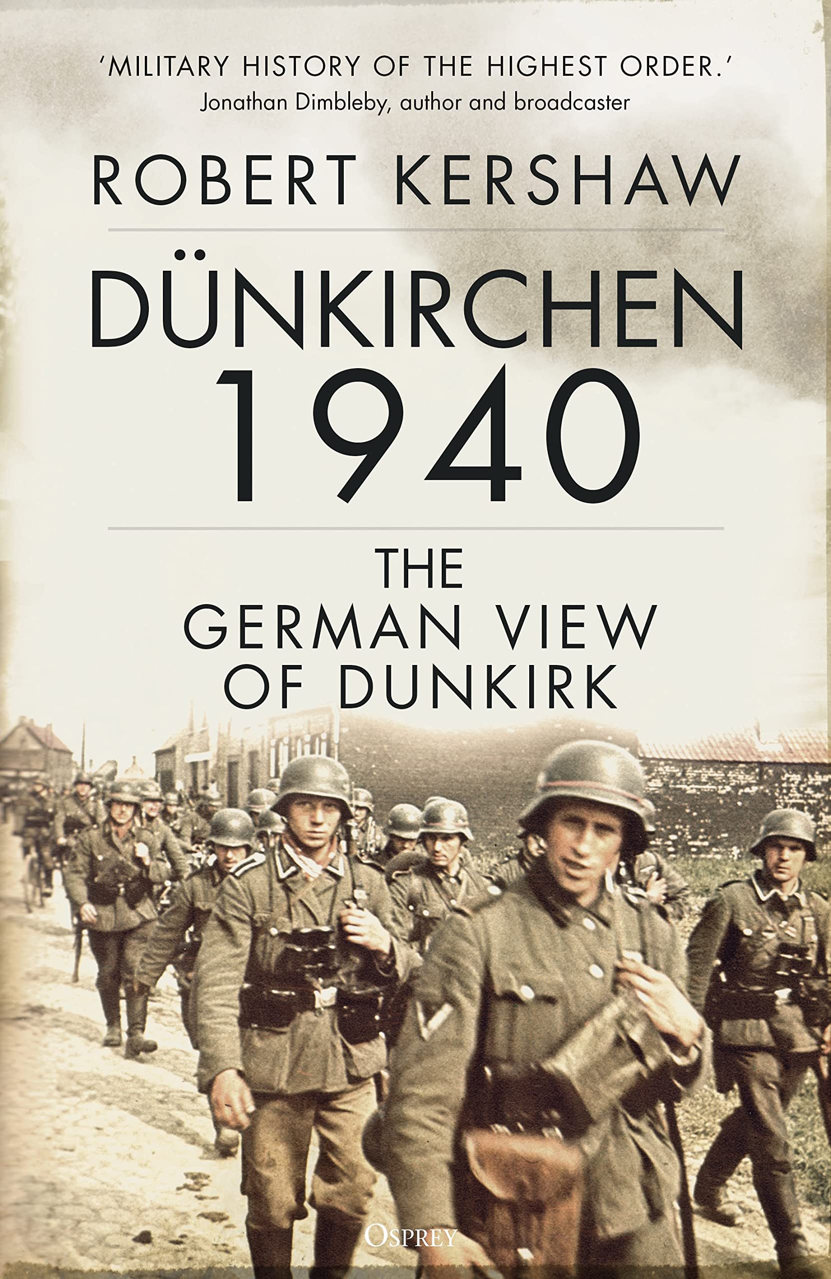Dünkirchen 1940: The German View of Dunkirk Social Sciences