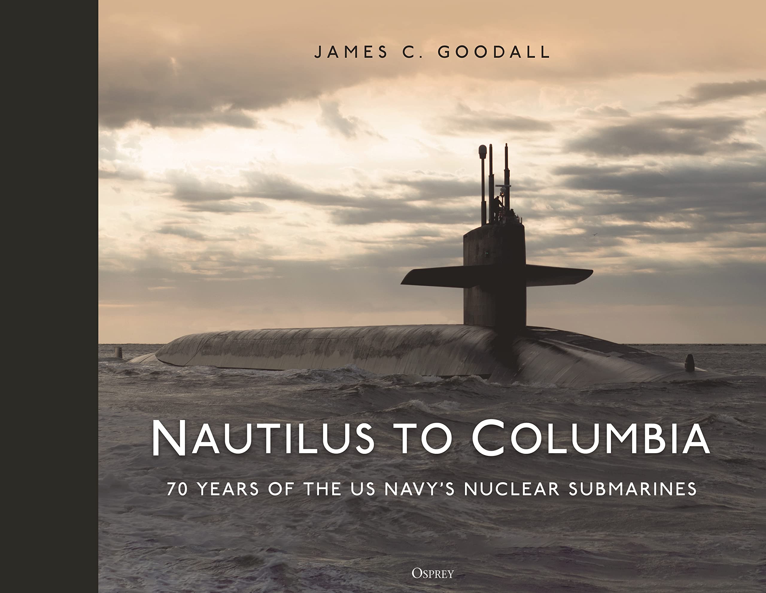 Nautilus to Columbia: 70 years of the US Navy's Nuclear Submarines Social Sciences