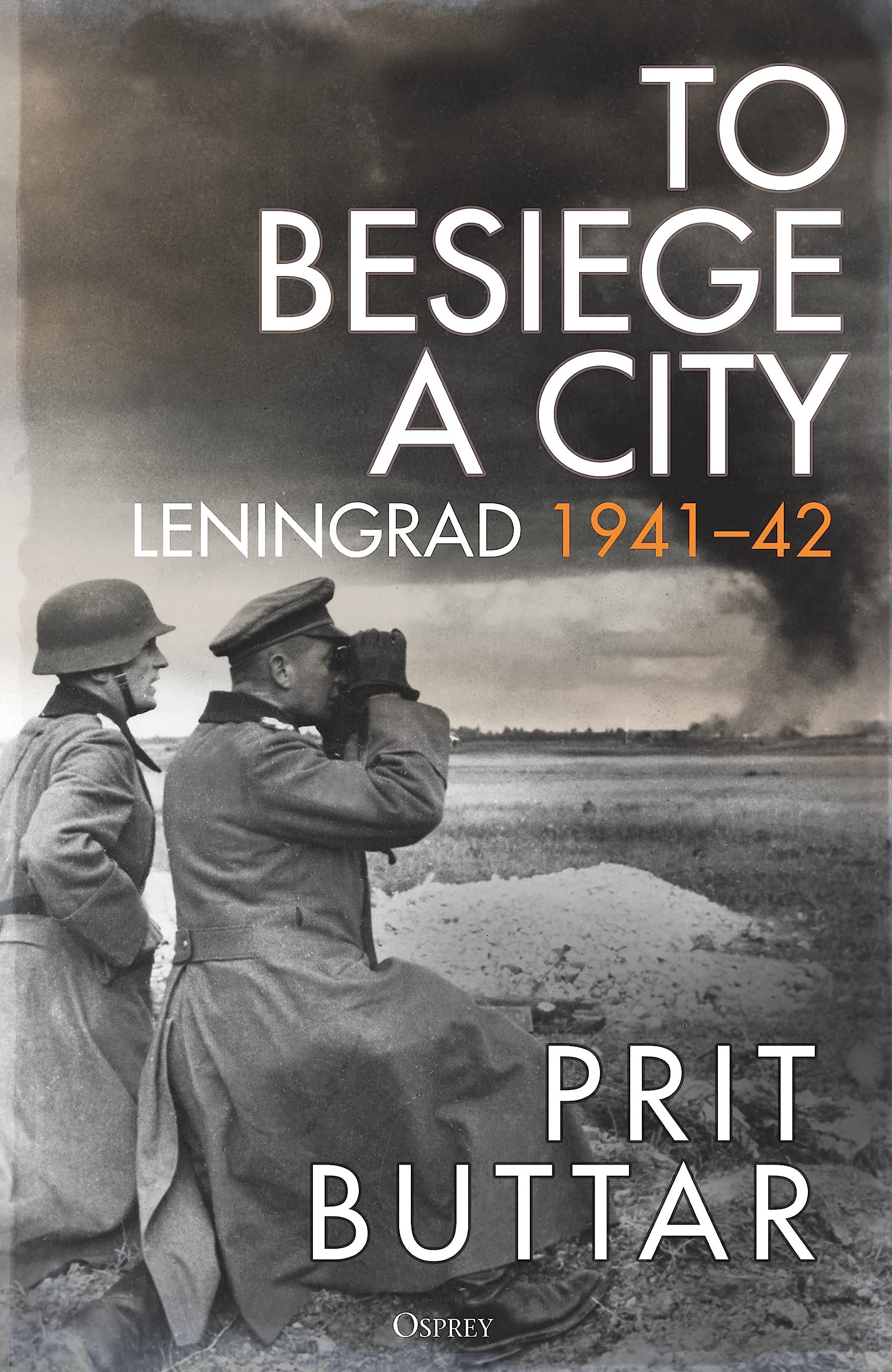 To Besiege a City: Leningrad 1941–42 Social Sciences