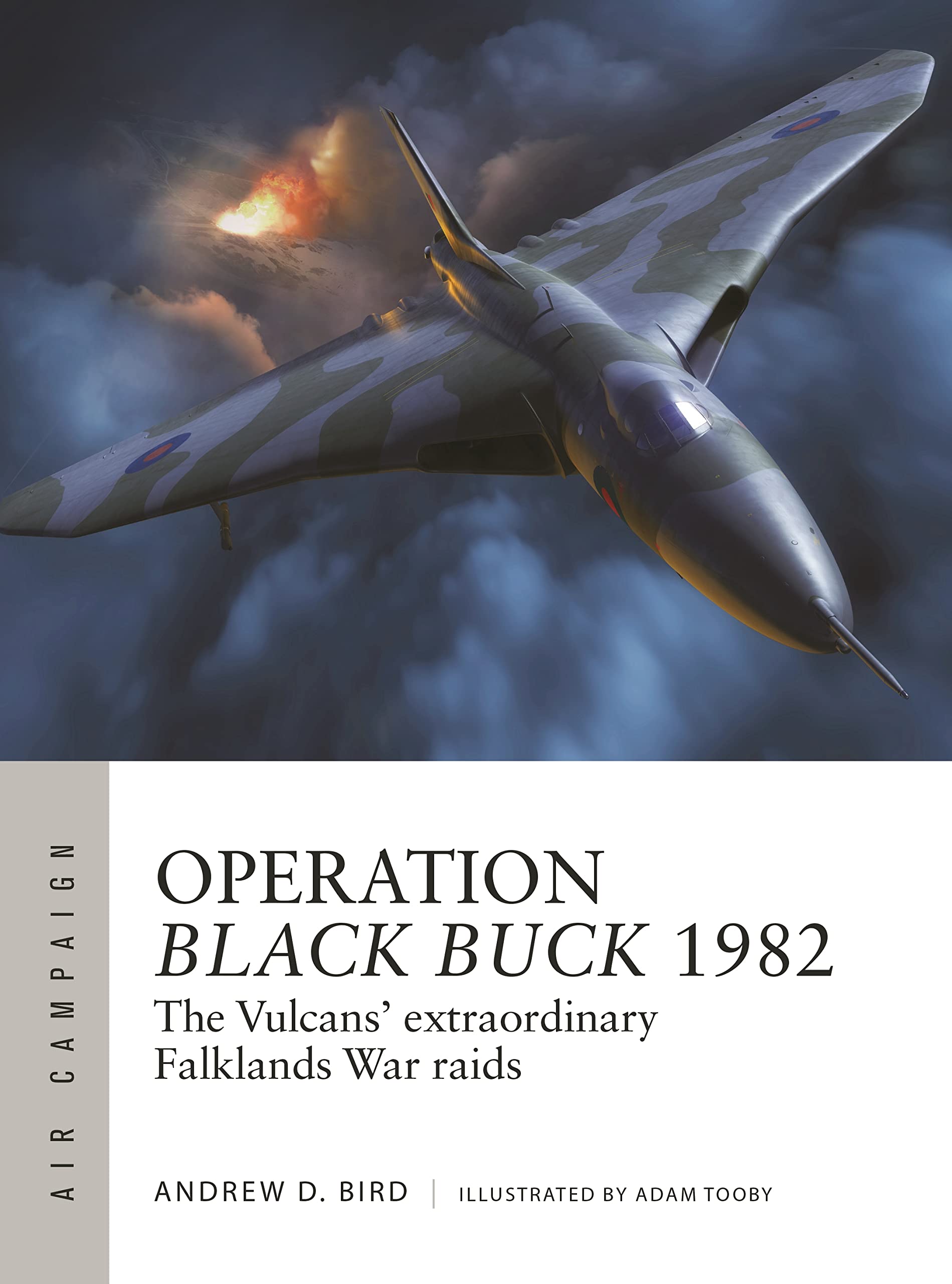 Operation Black Buck 1982: The Vulcans' extraordinary Falklands War raids book