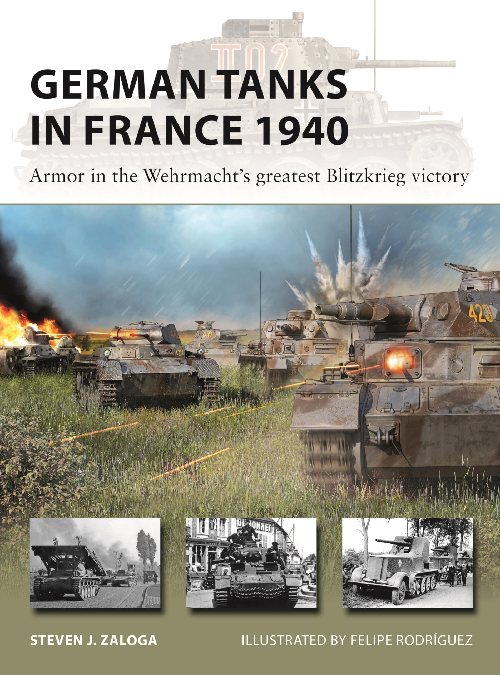 German Tanks in France 1940: Armor in the Wehrmacht's greatest Blitzkrieg victory (New Vanguard) Social Sciences