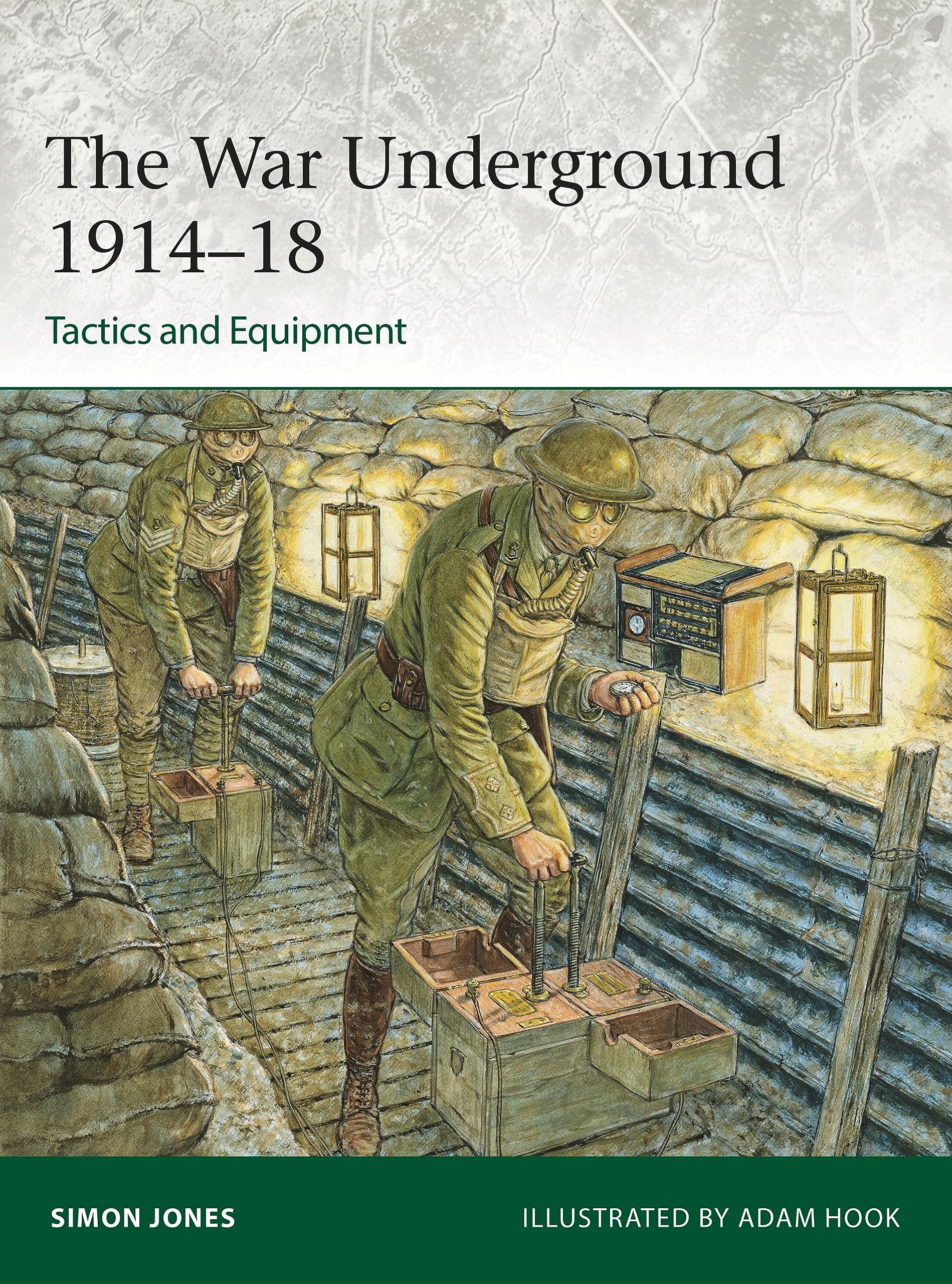 The War Underground 1914–18: Tactics and Equipment (Elite) Social Sciences
