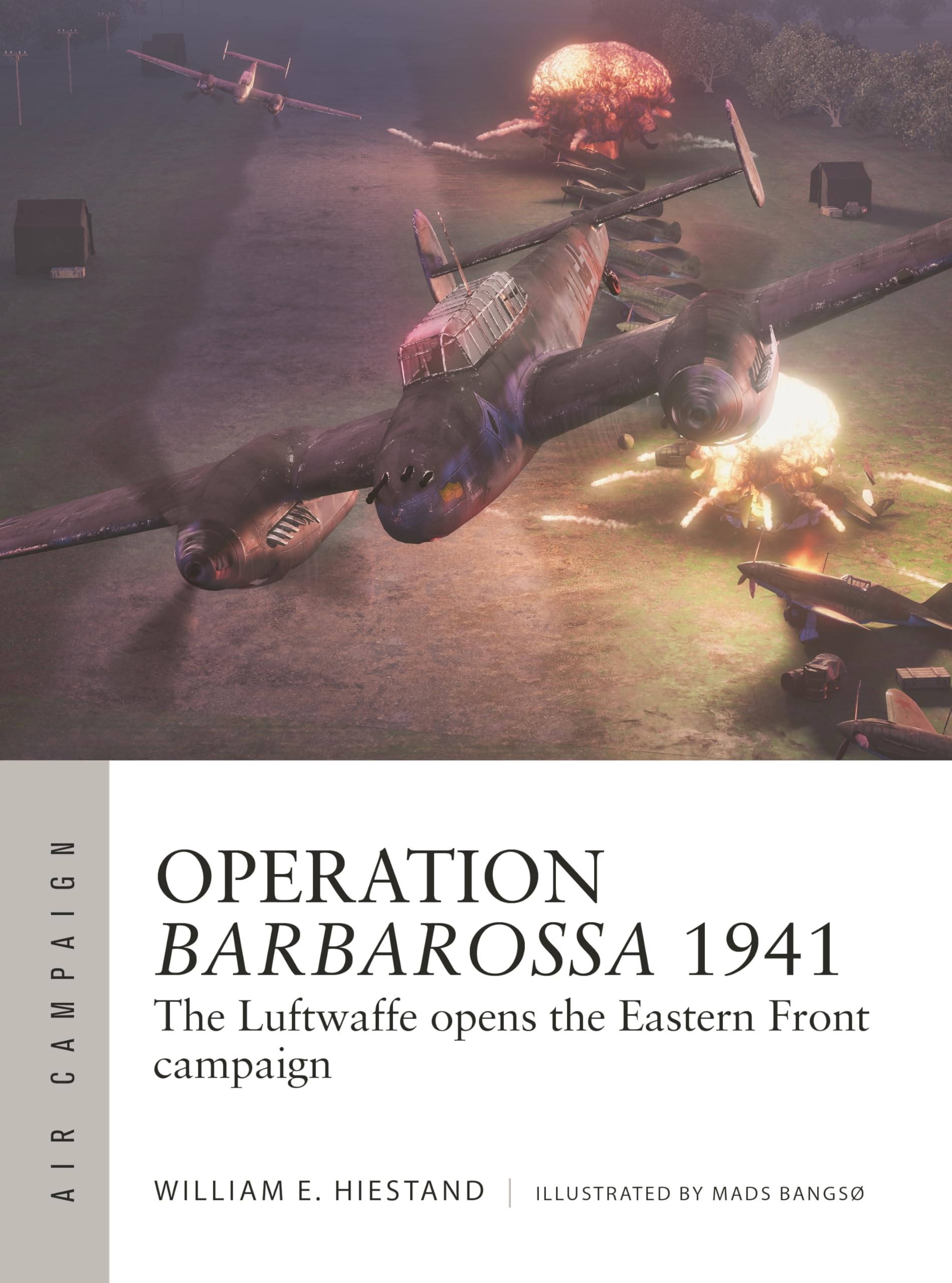 Operation Barbarossa 1941: The Luftwaffe opens the Eastern Front campaign (Air Campaign) Social Sciences