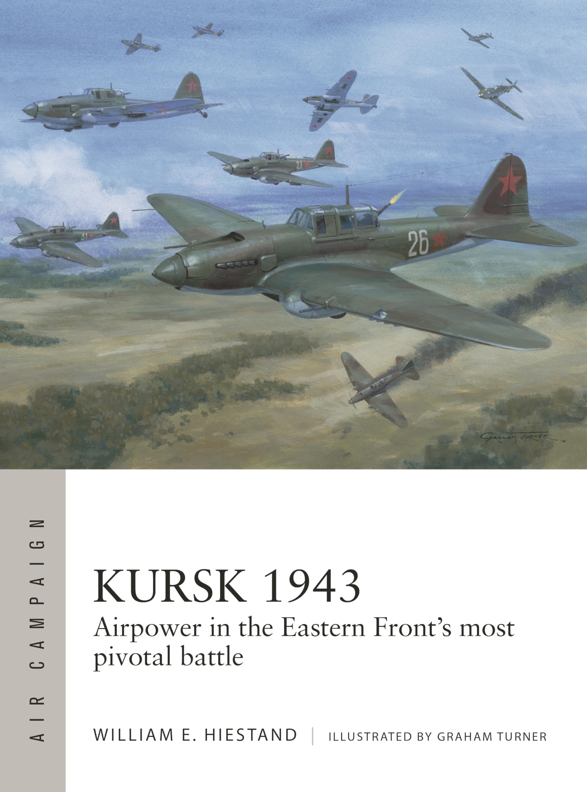 Kursk 1943: Airpower in the Eastern Front's most pivotal battle (Air Campaign) Social Sciences