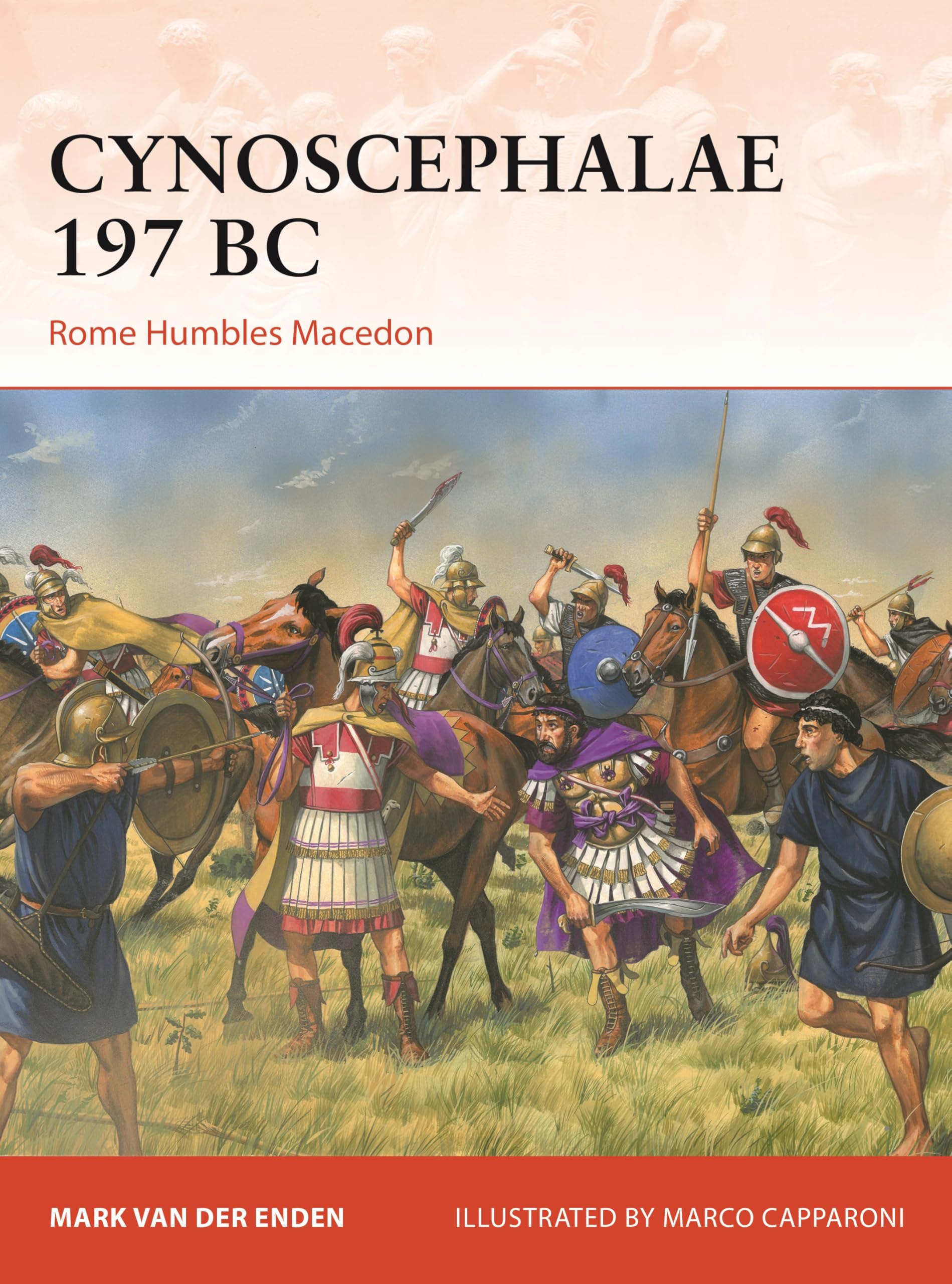 Cynoscephalae 197 BC: Rome Humbles Macedon (Campaign) Social Sciences