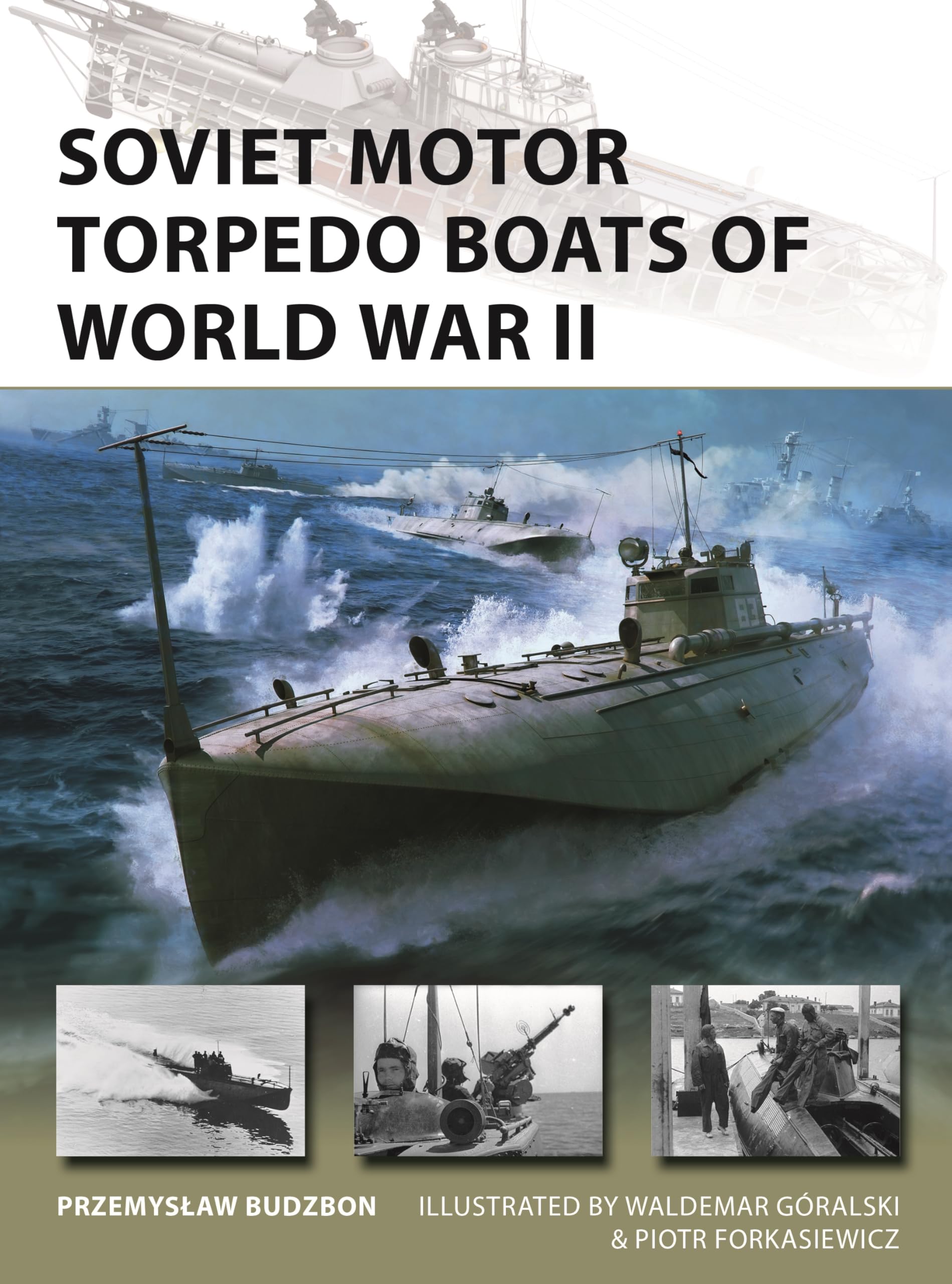 Soviet Motor Torpedo Boats of World War II: Tupolev's Aircraft-inspired Fast Attack Craft (New Vanguard) Social Sciences