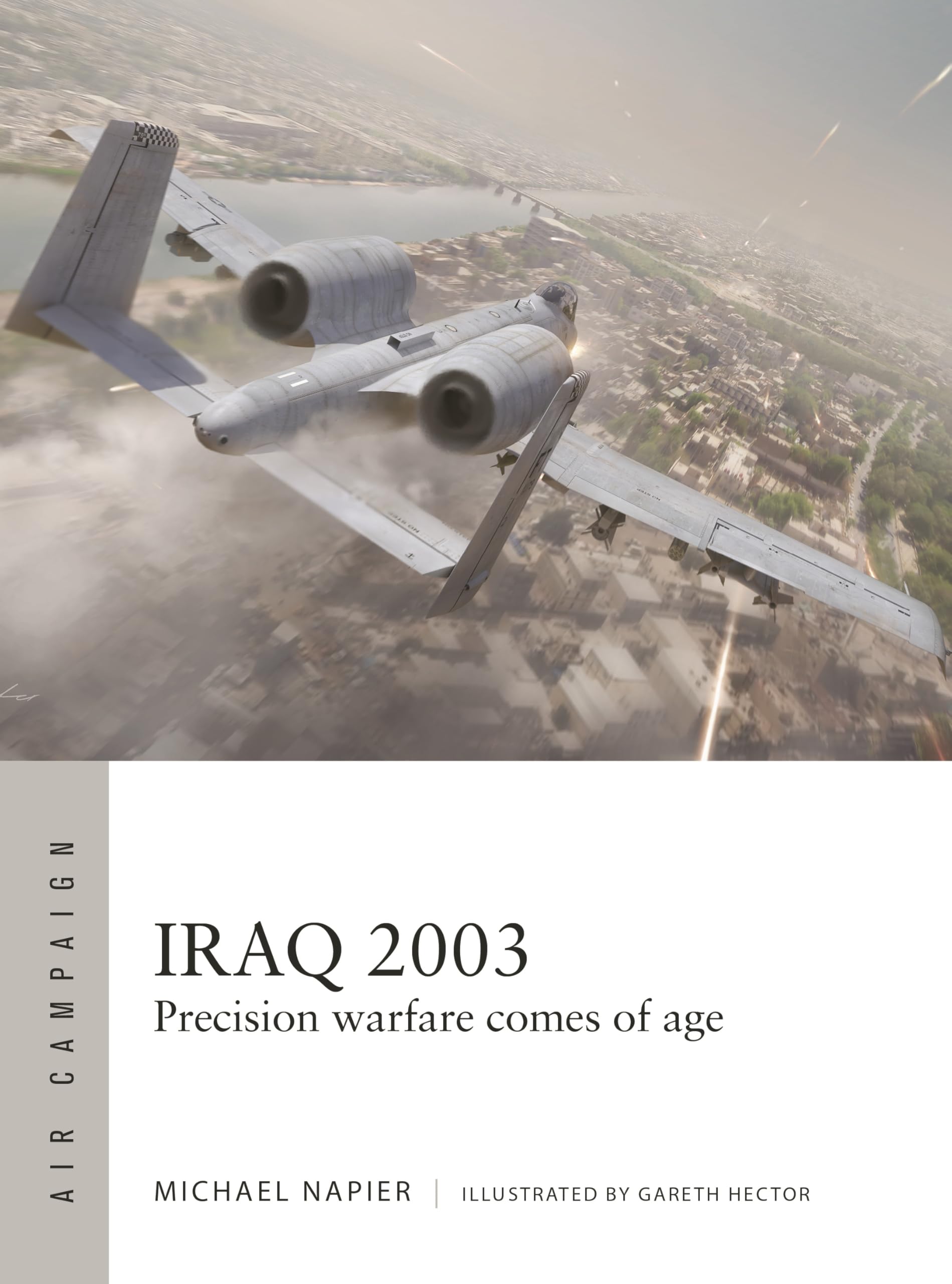 Iraq 2003: Precision warfare comes of age (Air Campaign, Band 60) Social Sciences
