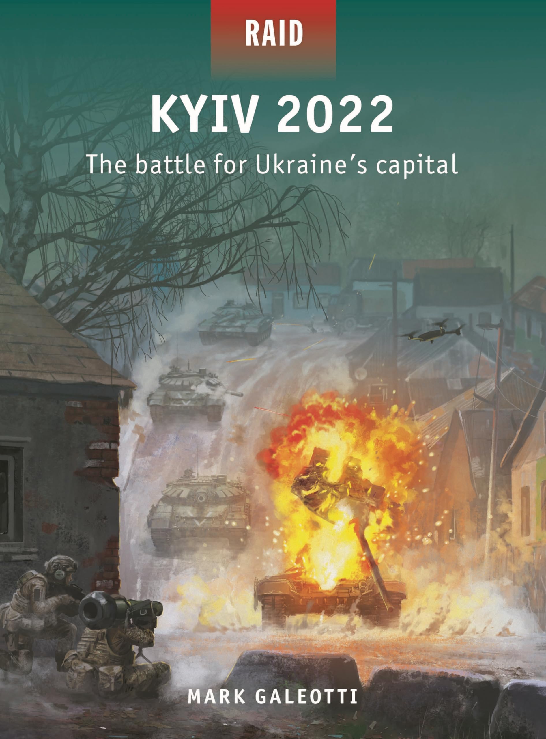 Kyiv 2022: The battle for Ukraine's capital (Raid, Band 62) Social Sciences