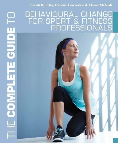 The Complete Guide to Behavioural Change for Sport and Fitness Professionals (Complete Guides) Music