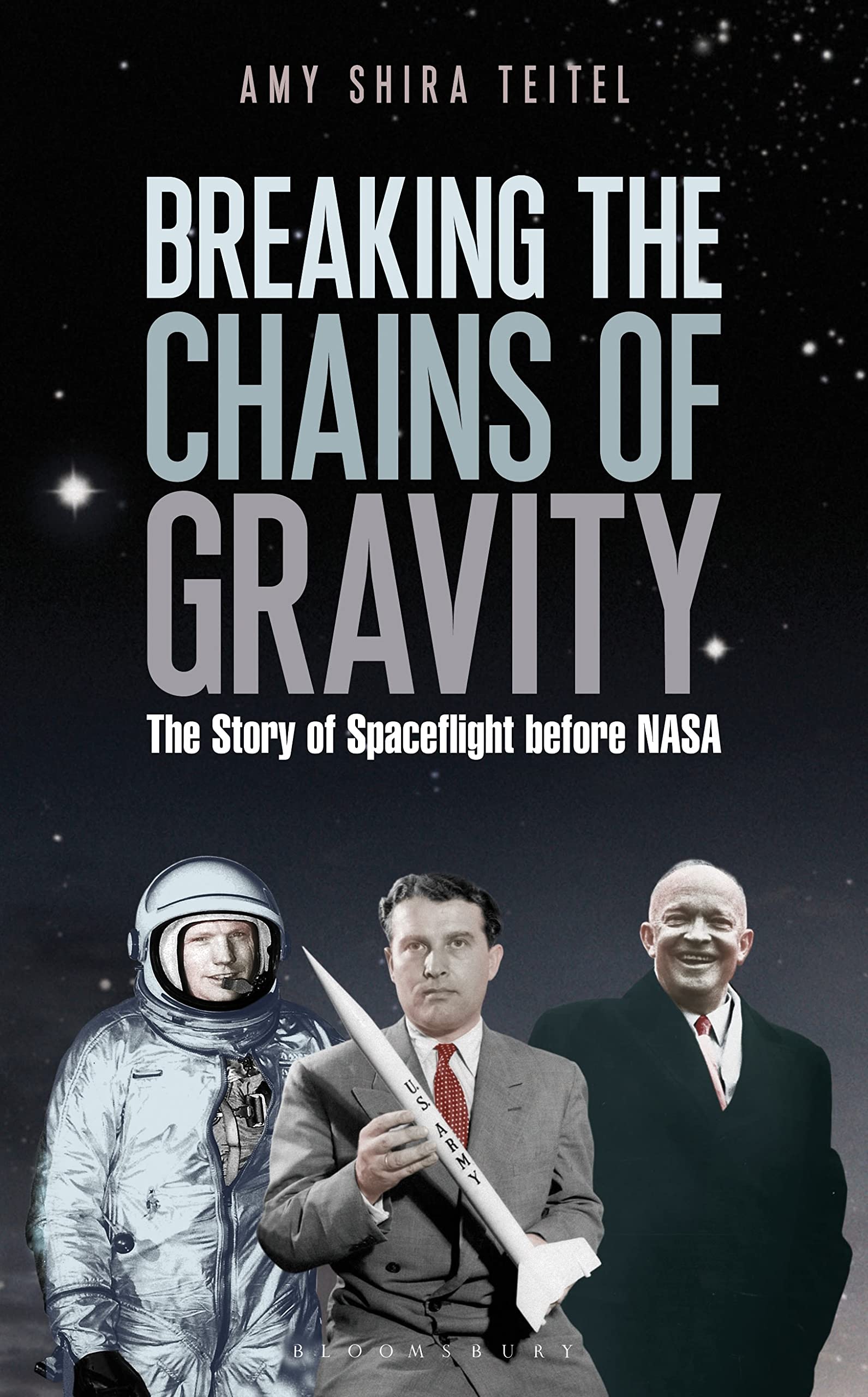 Breaking the Chains of Gravity: The Story of Spaceflight before NASA book