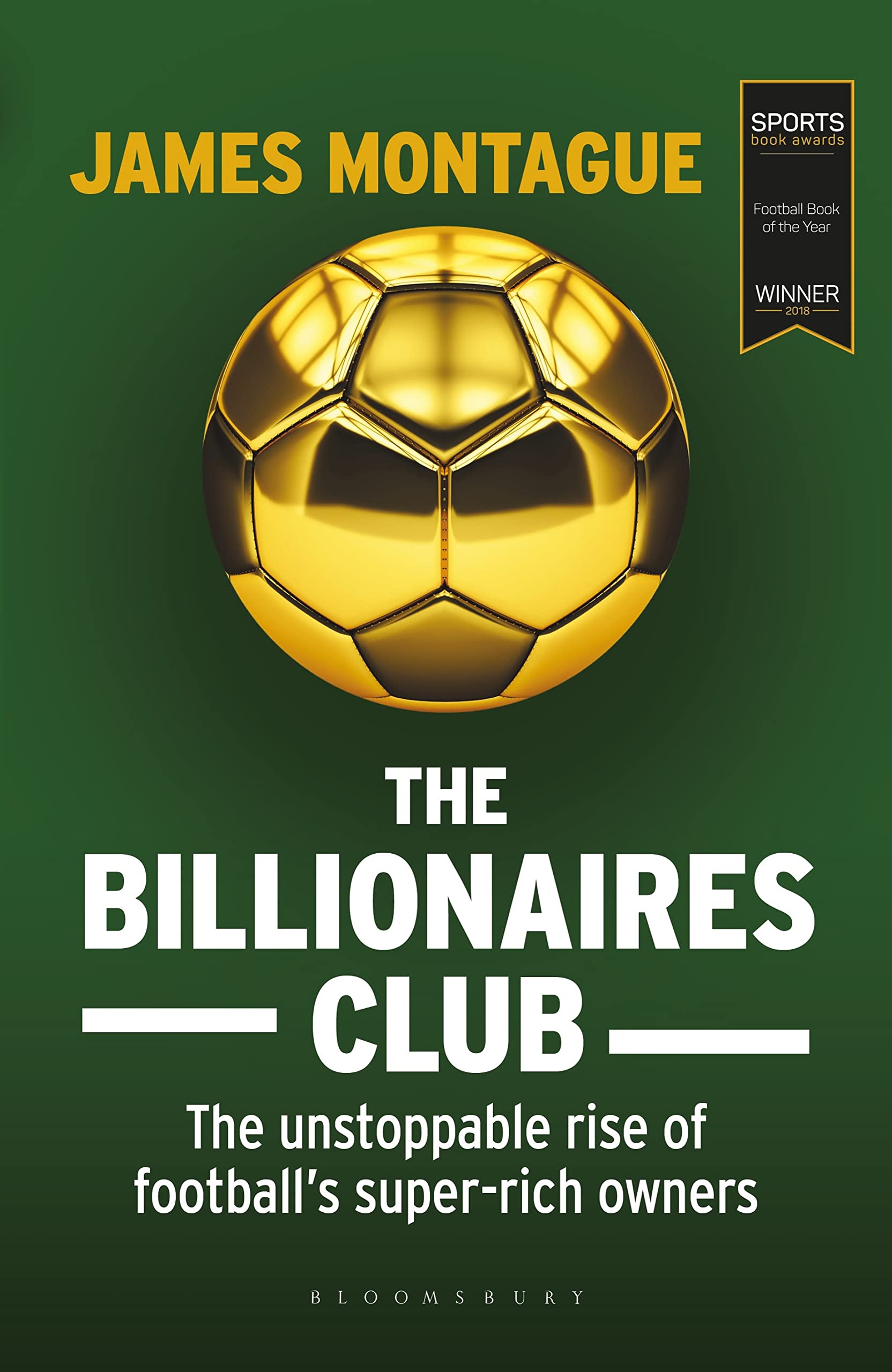 The Billionaires Club: The Unstoppable Rise of Football’s Super-rich Owners WINNER FOOTBALL BOOK OF THE YEAR, SPORTS BOOK AWARDS 2018 Essays & Short Stories